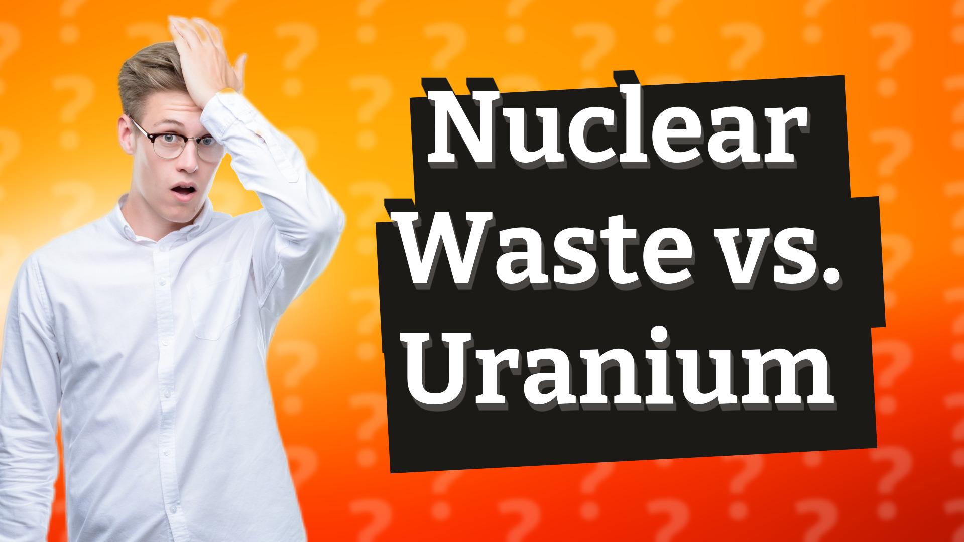 Nuclear Waste vs. Uranium