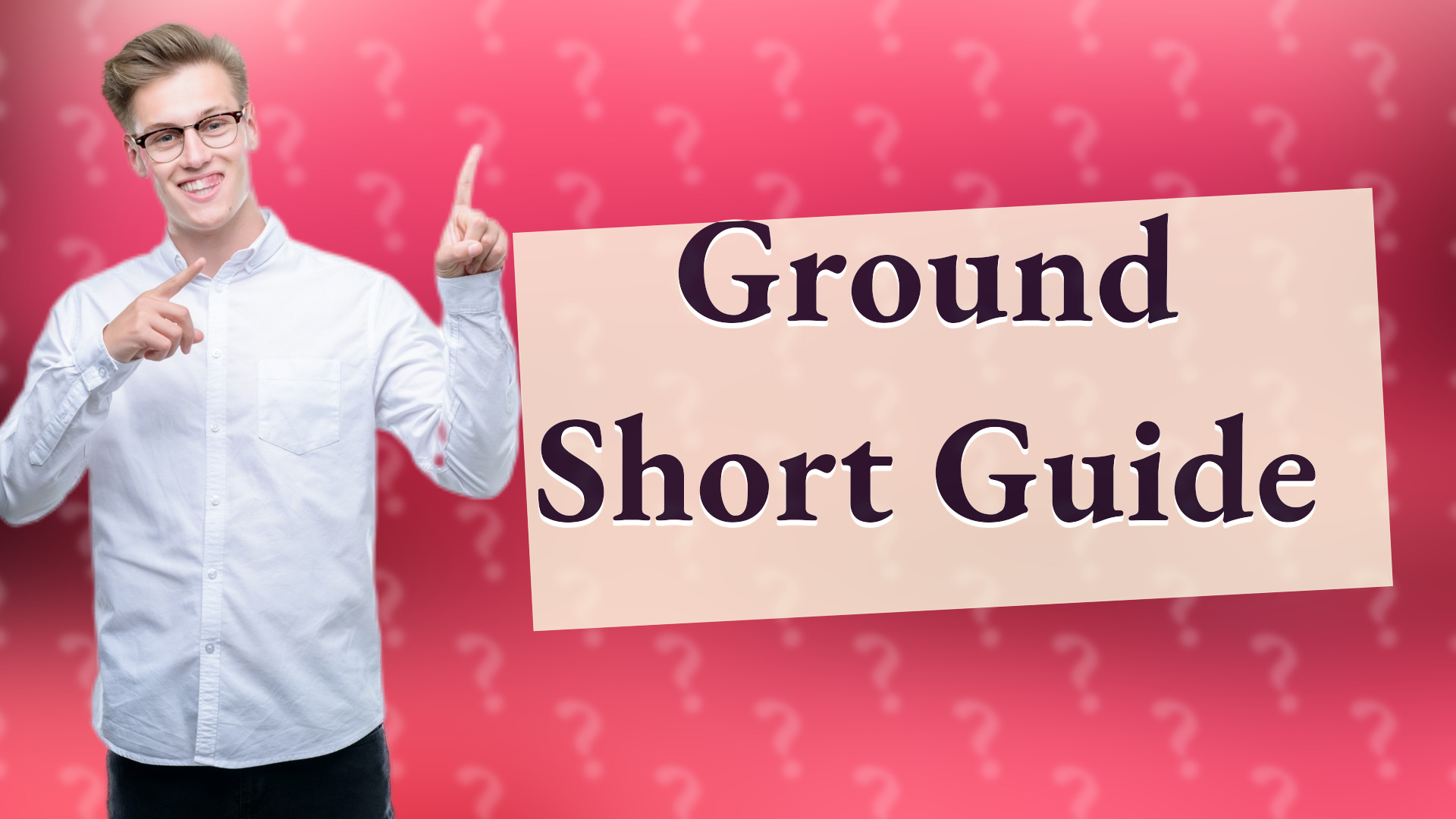 Ground Short Guide