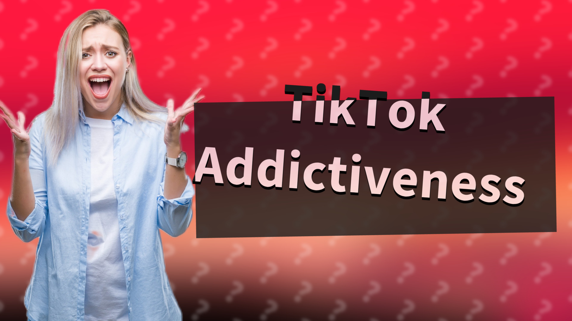 TikTok Addictiveness