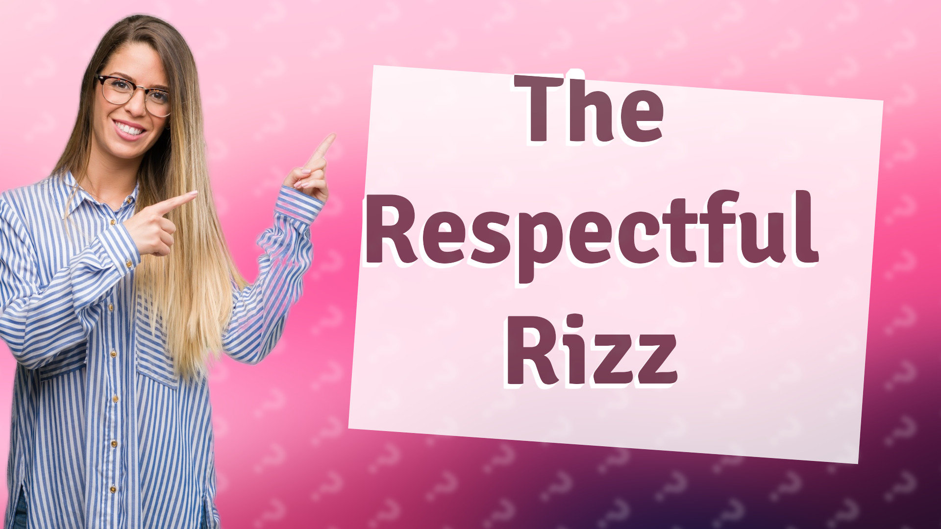 The Respectful Rizz