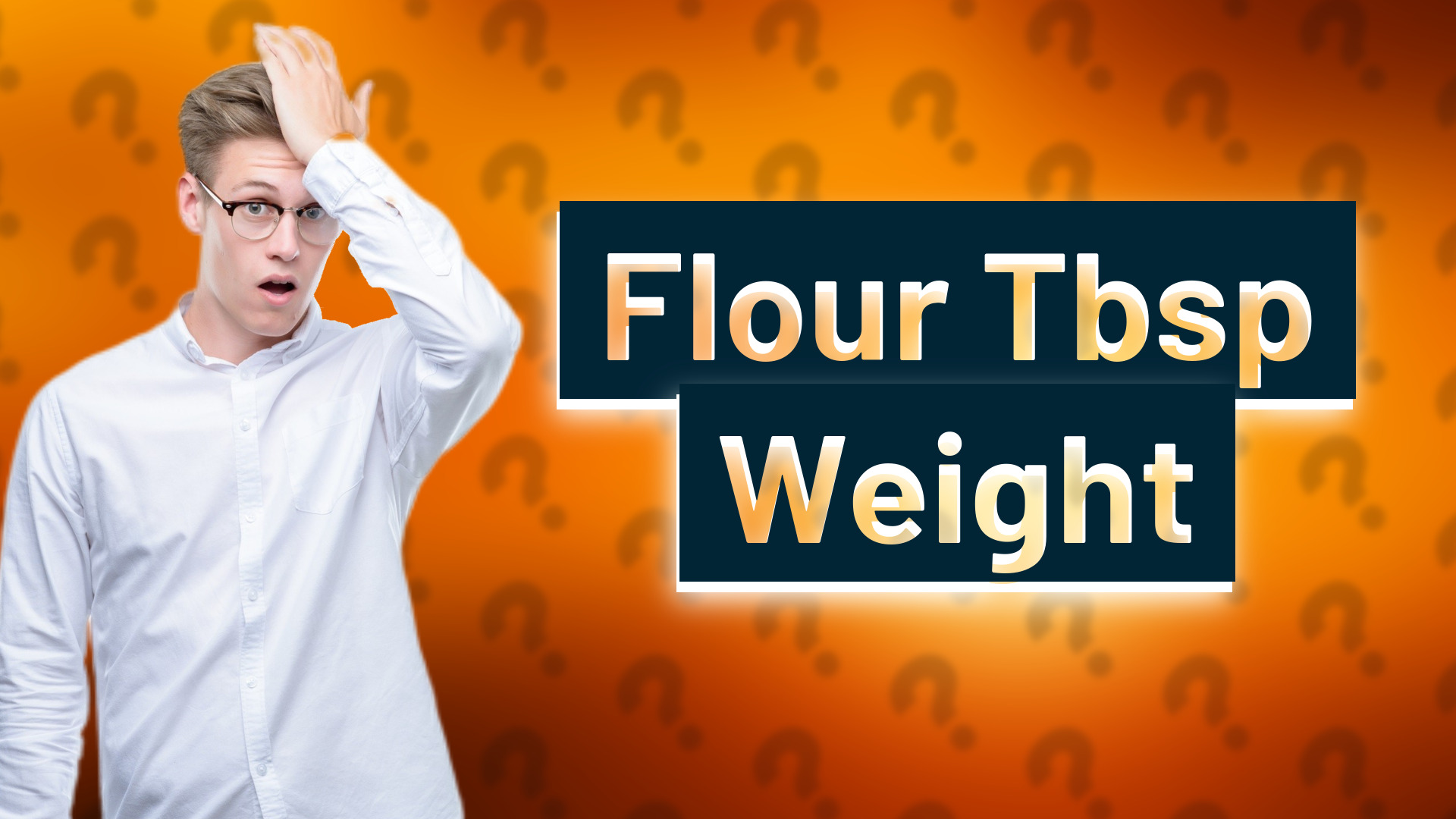 Flour Tbsp Weight