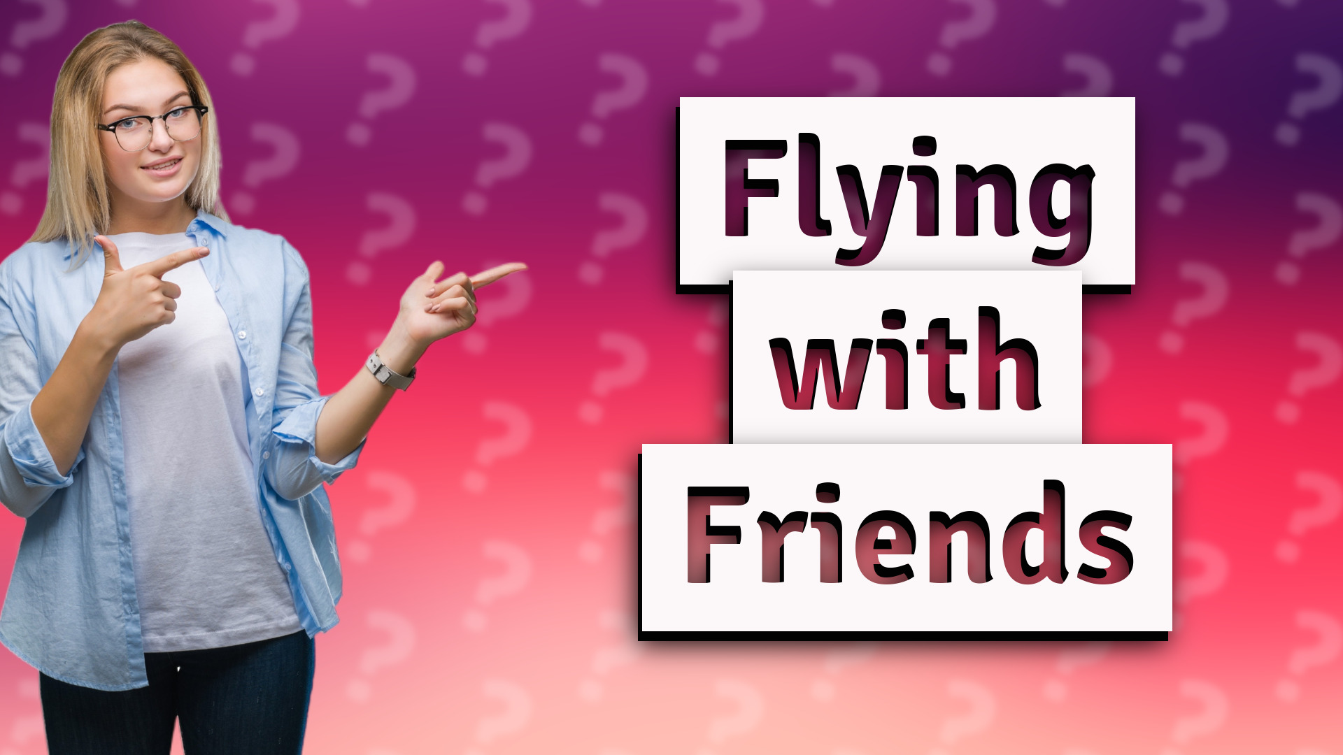 Flying with Friends