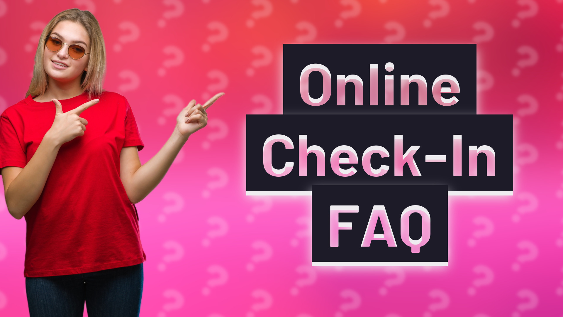 Online Check-In FAQ