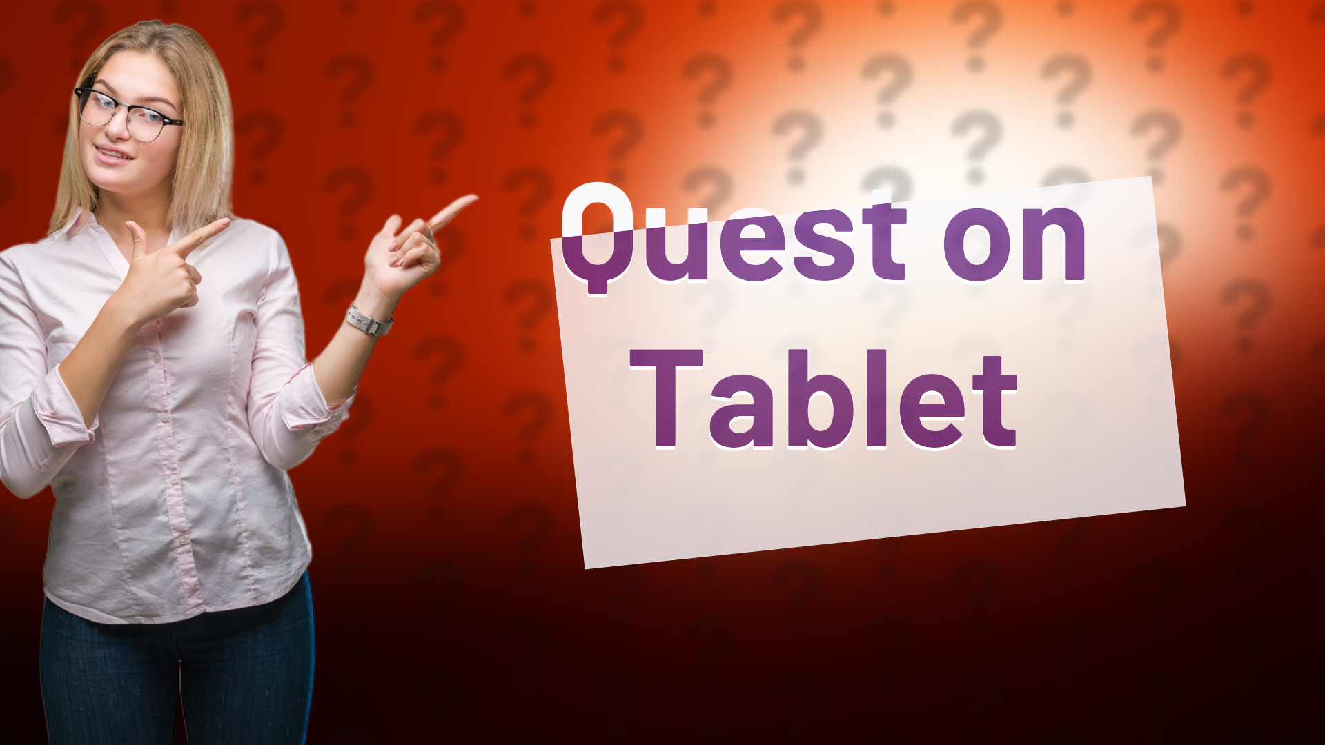 Quest on Tablet