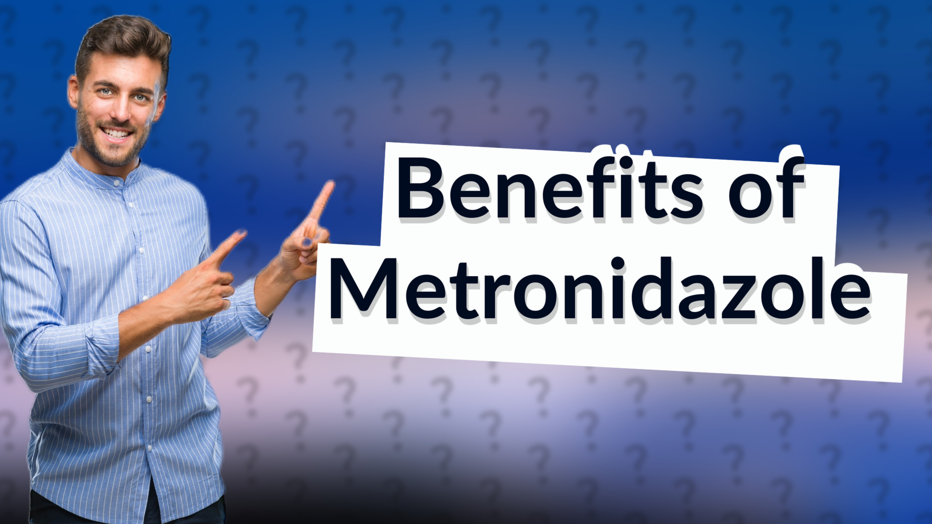Benefits of Metronidazole