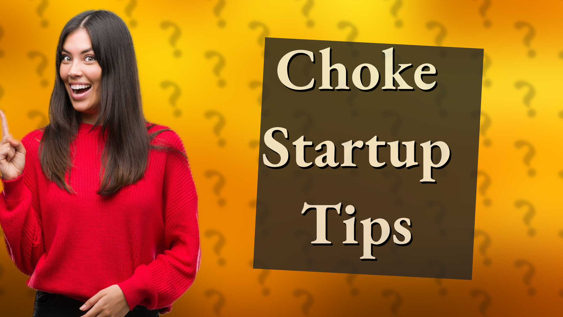 Choke Startup Tips