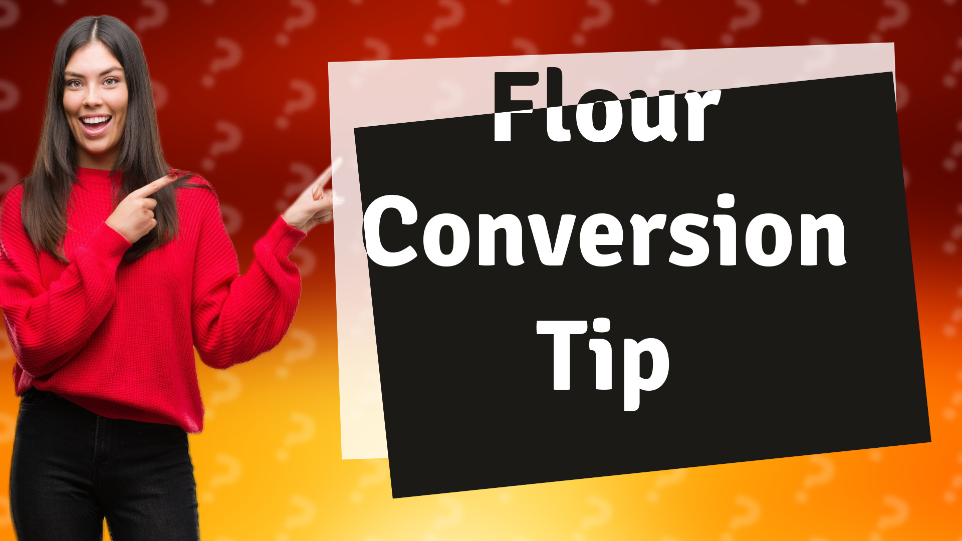 Flour Conversion Tip
