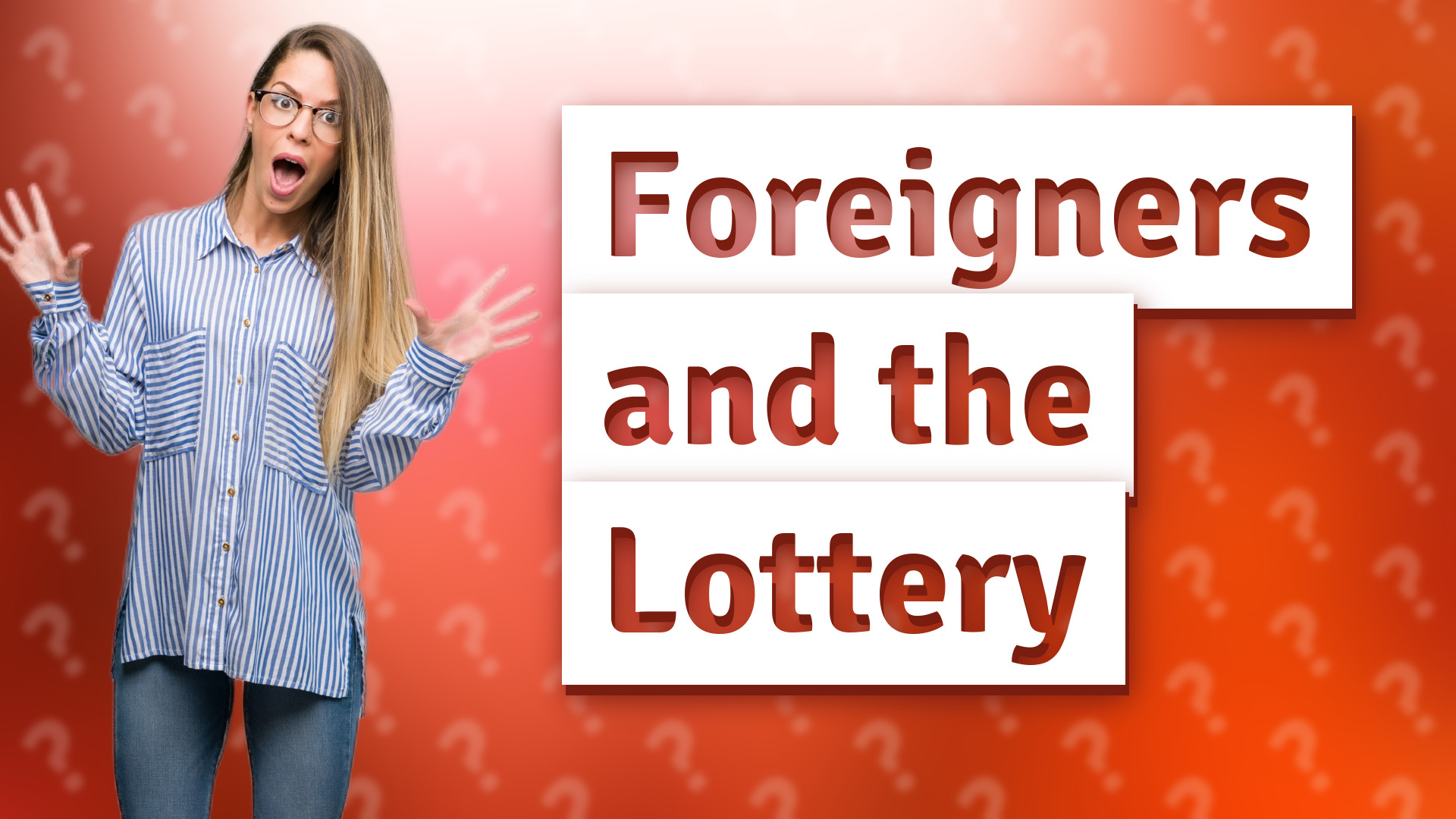Foreigners and the Lottery