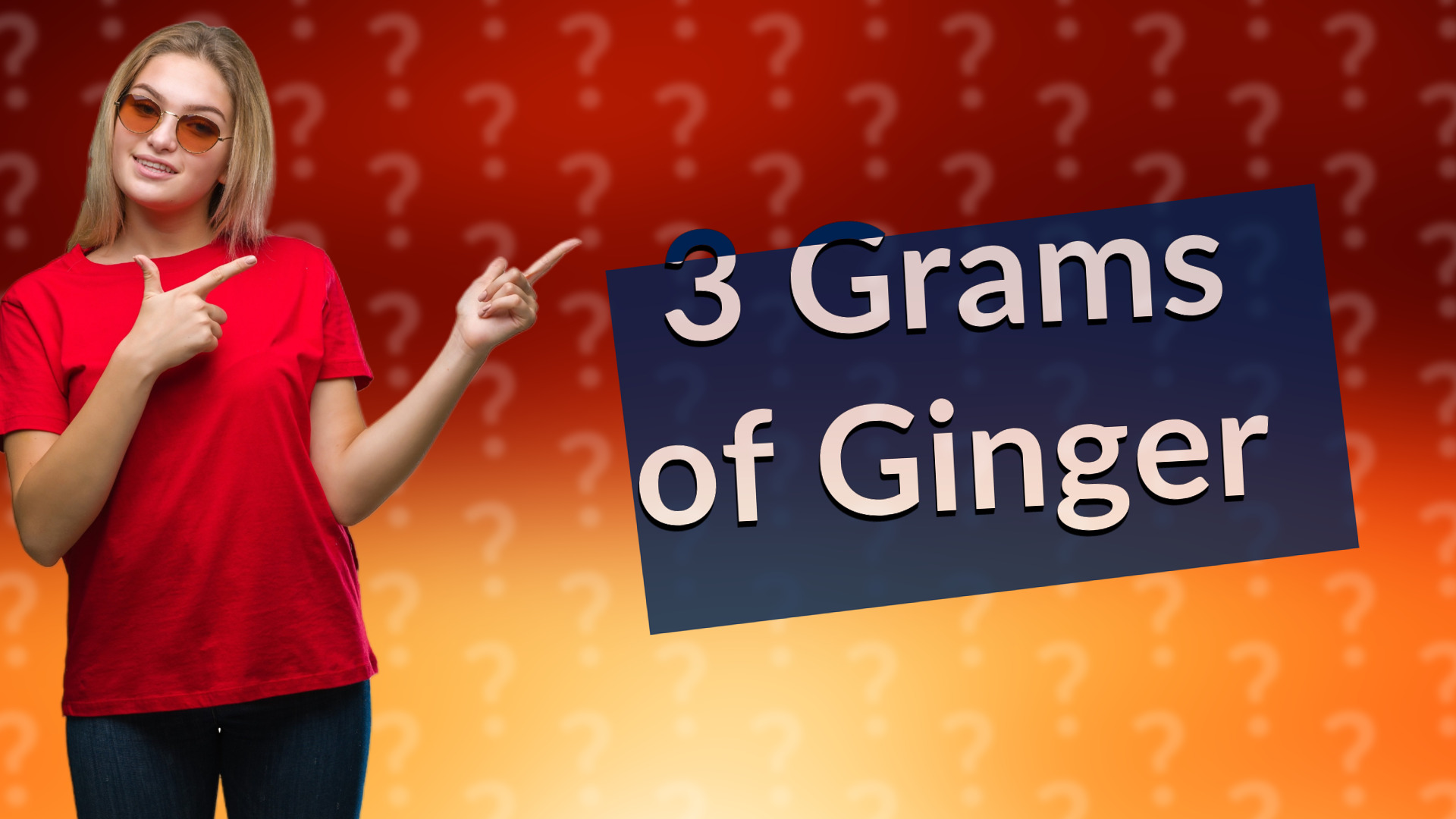 3 Grams of Ginger