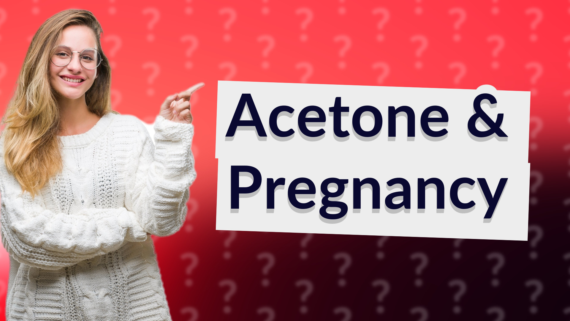 Acetone & Pregnancy