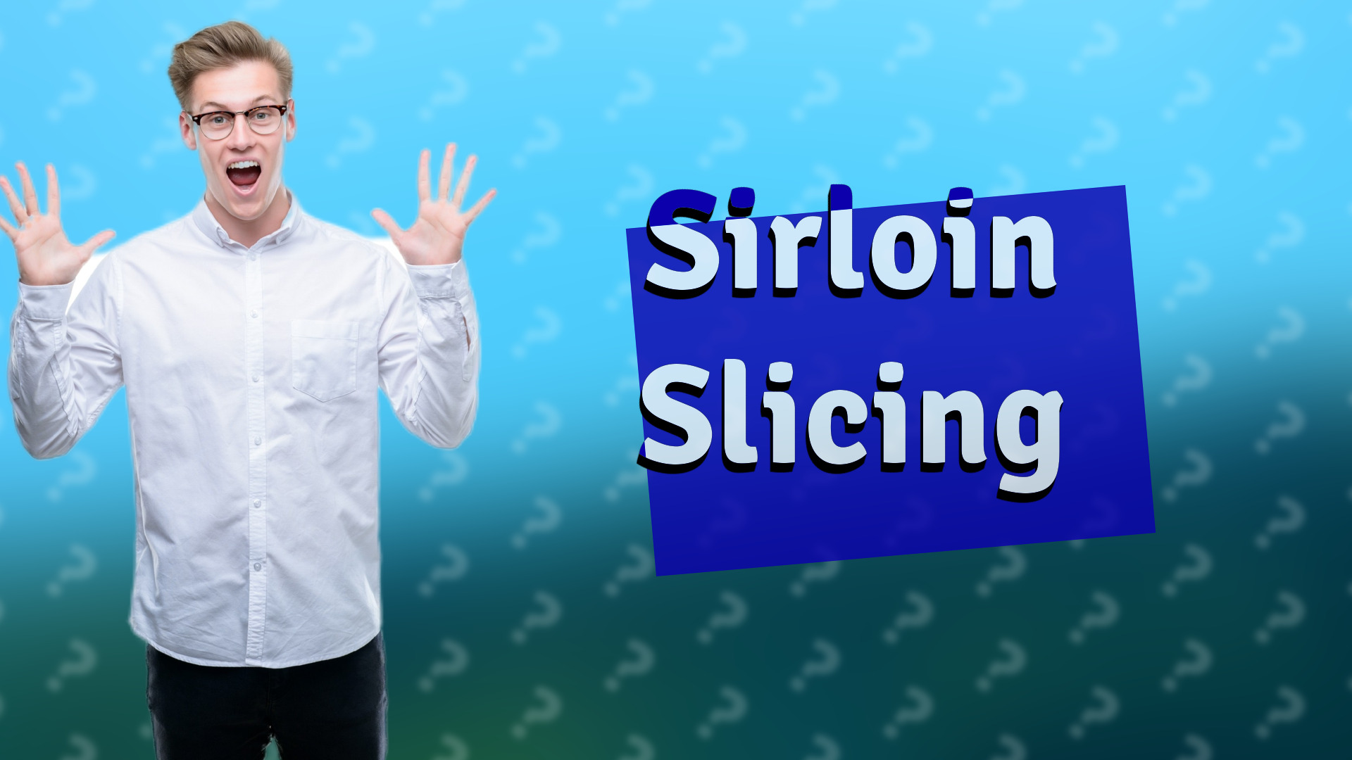 Sirloin Slicing