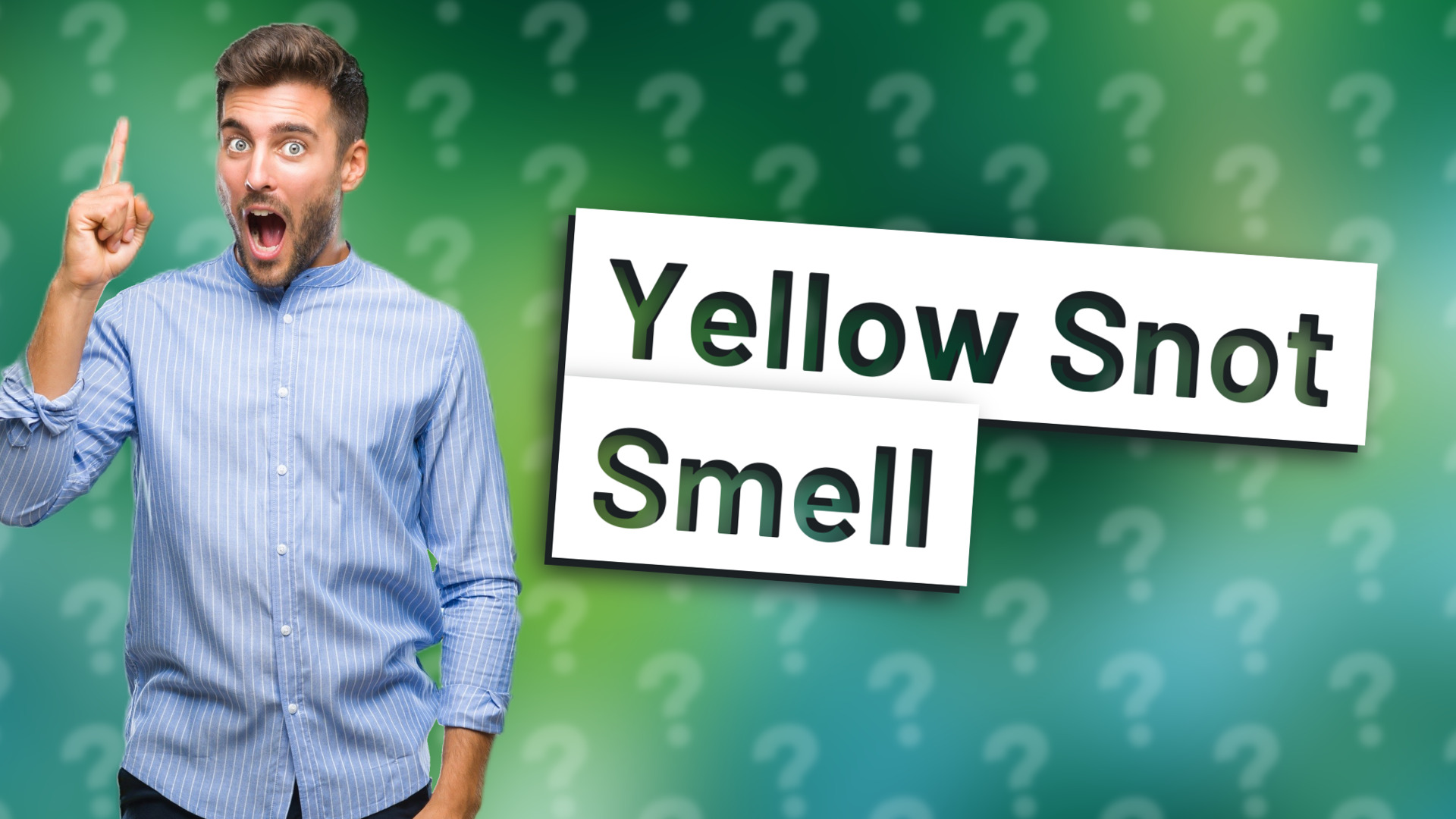 Yellow Snot Smell