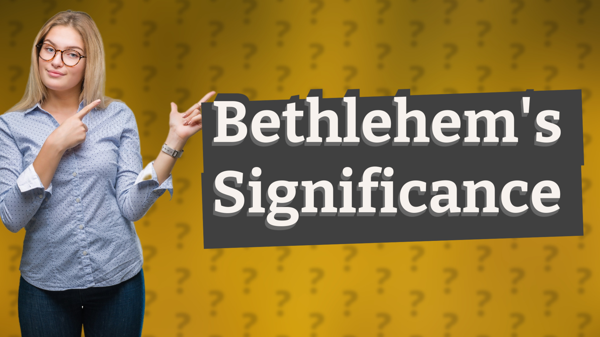 Bethlehem's Significance