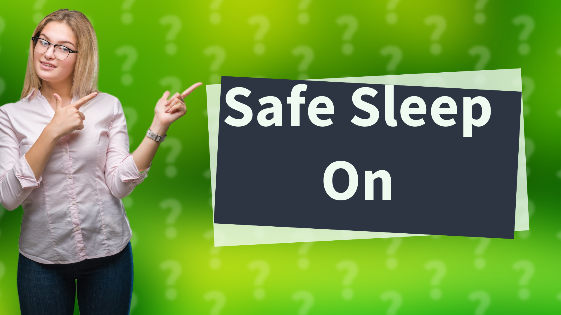 Safe Sleep On