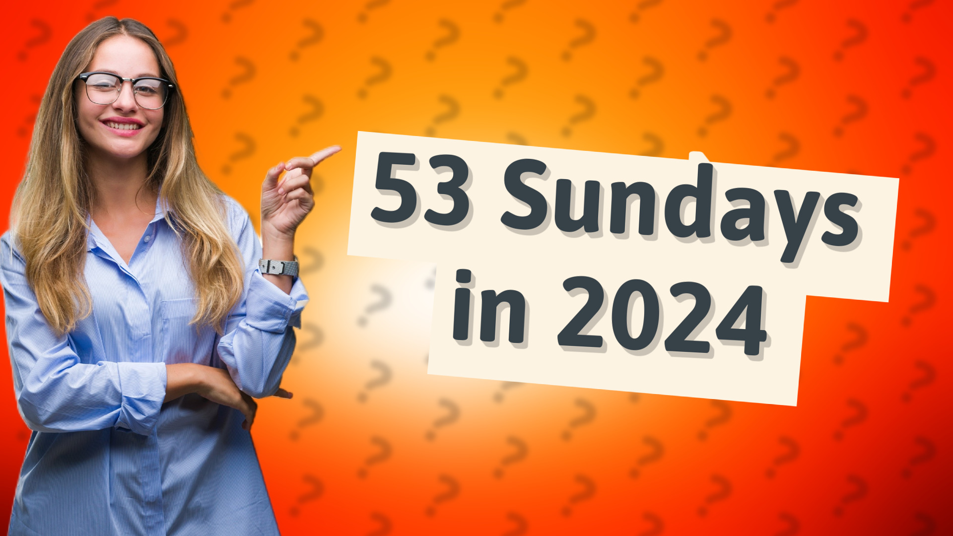 53 Sundays in 2024