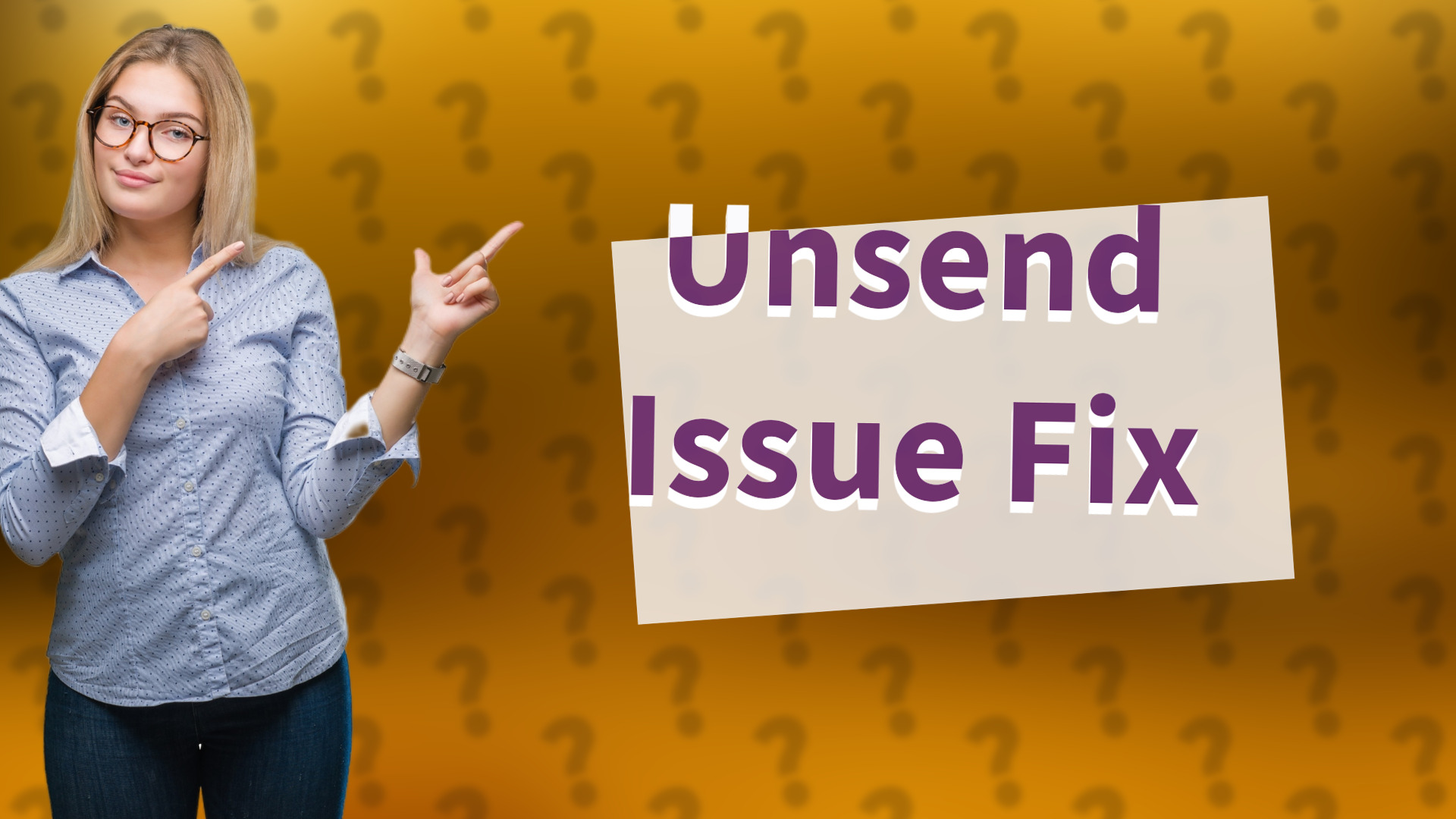 Unsend Issue Fix