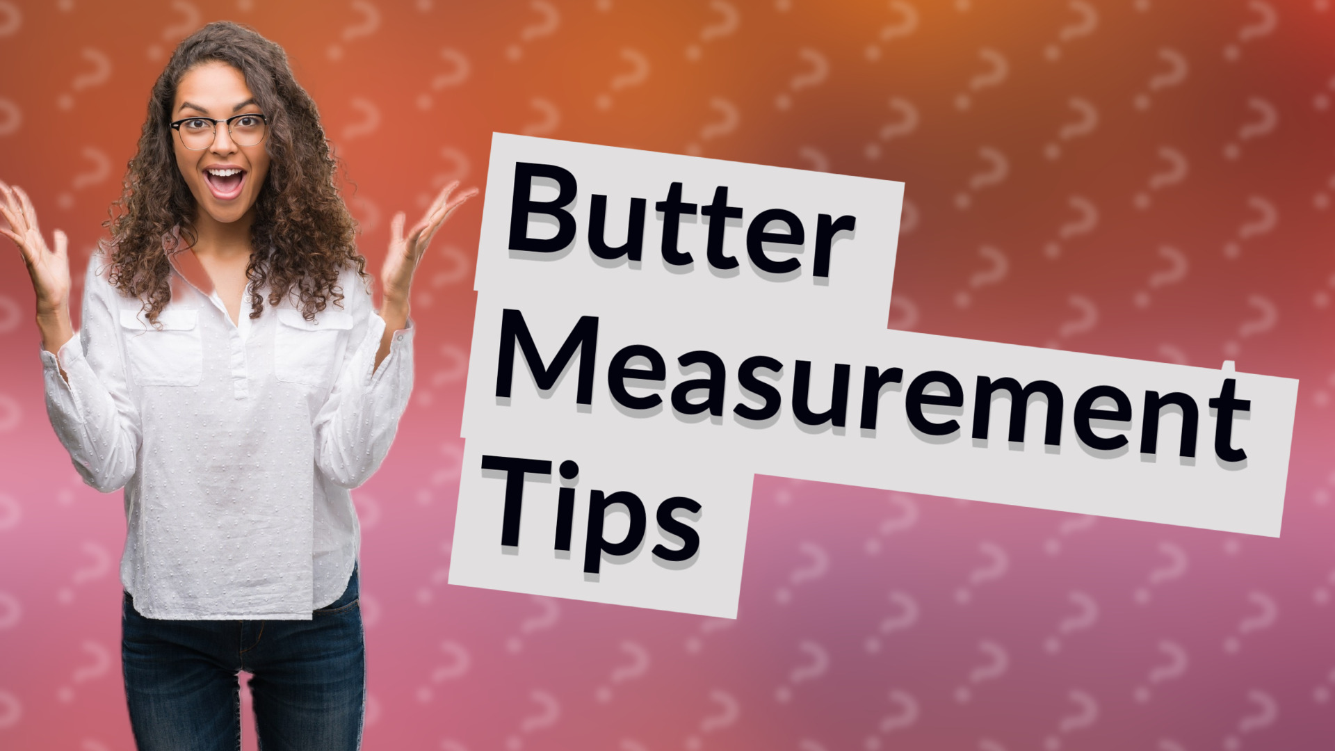 Butter Measurement Tips