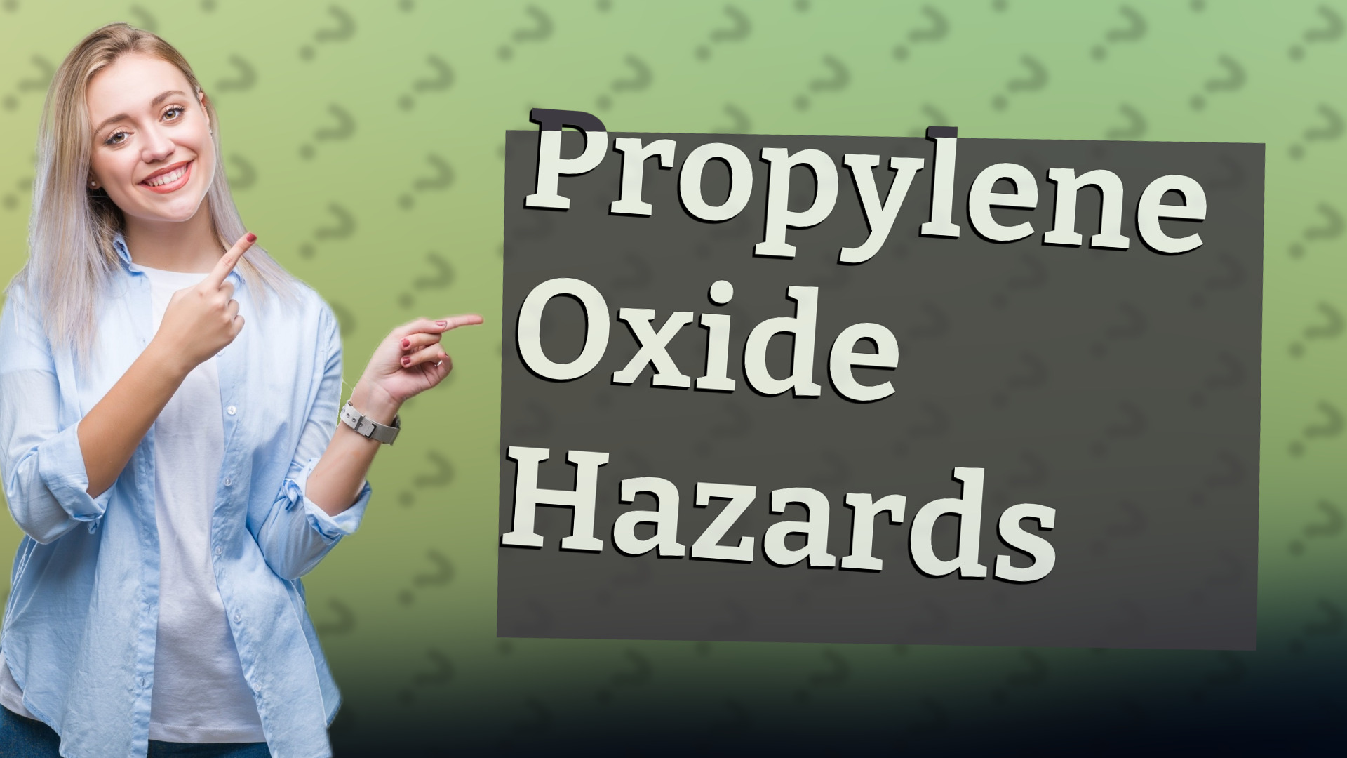 Propylene Oxide Hazards
