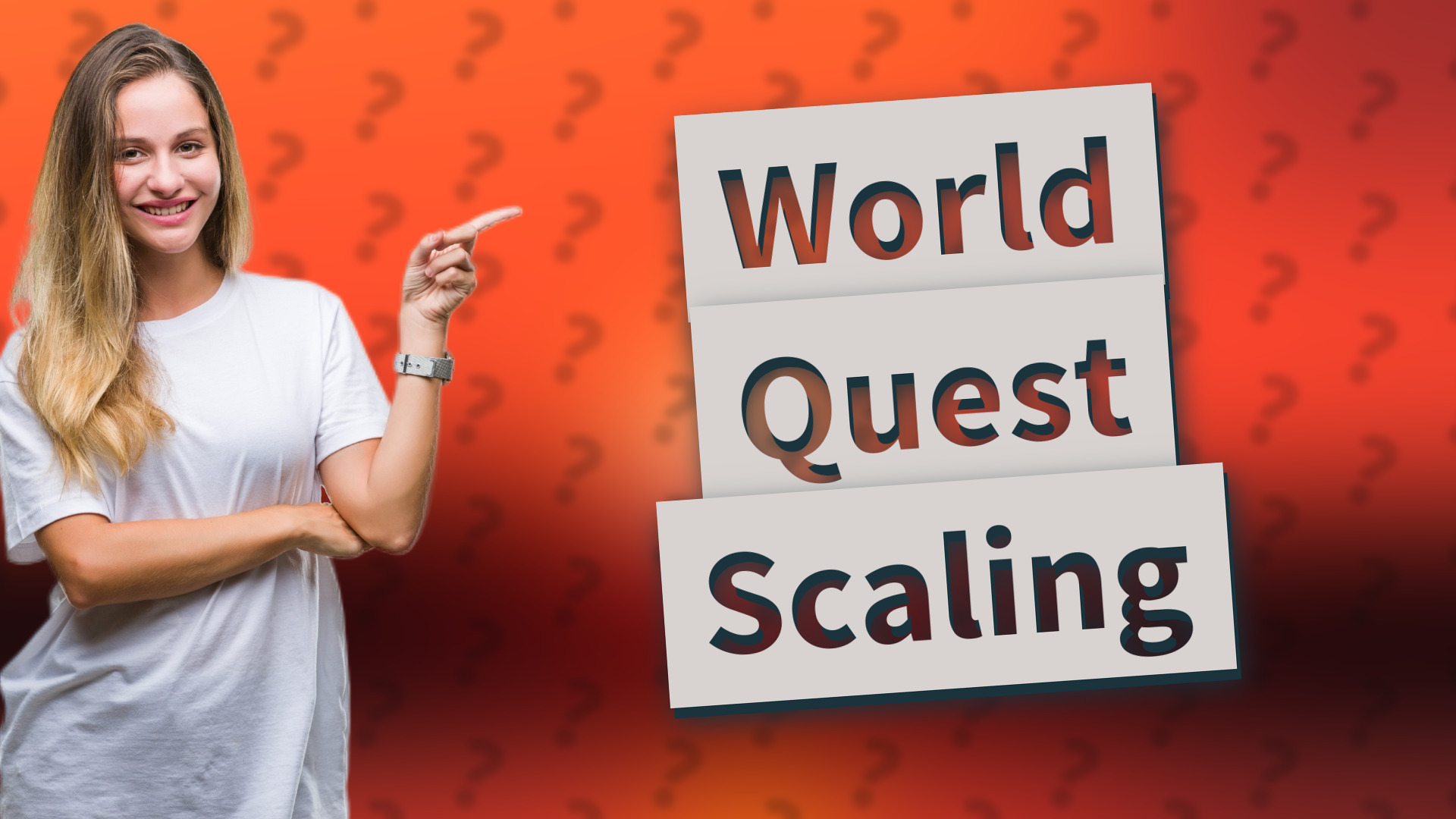 World Quest Scaling