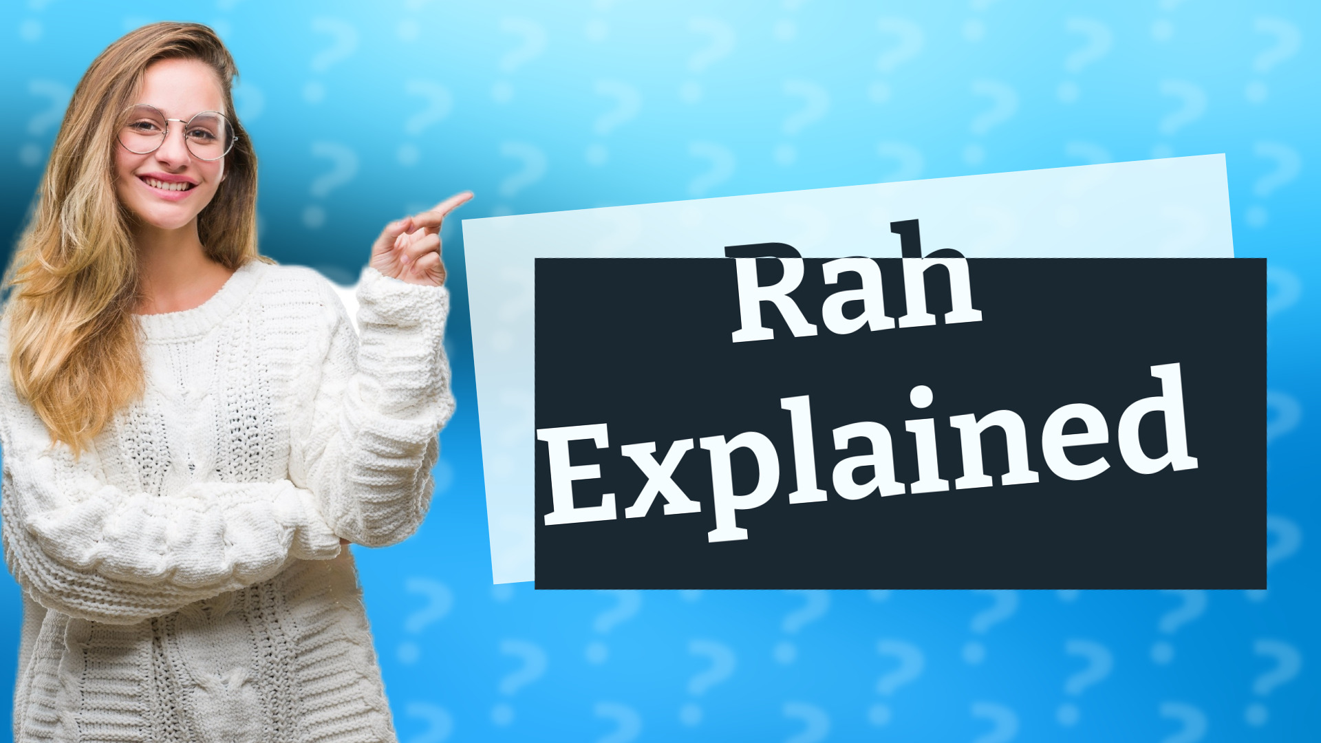 Rah Explained
