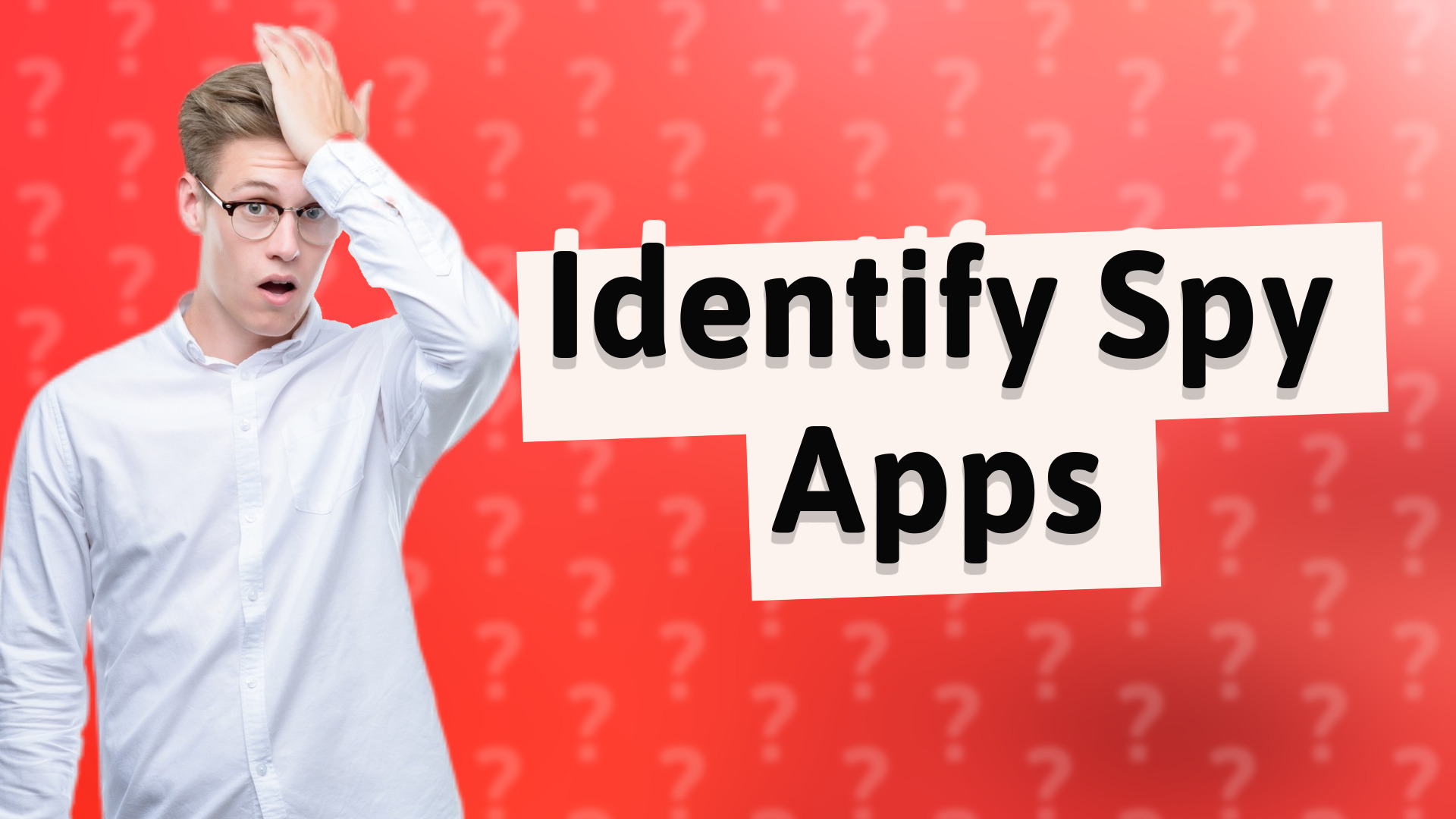 Identify Spy Apps