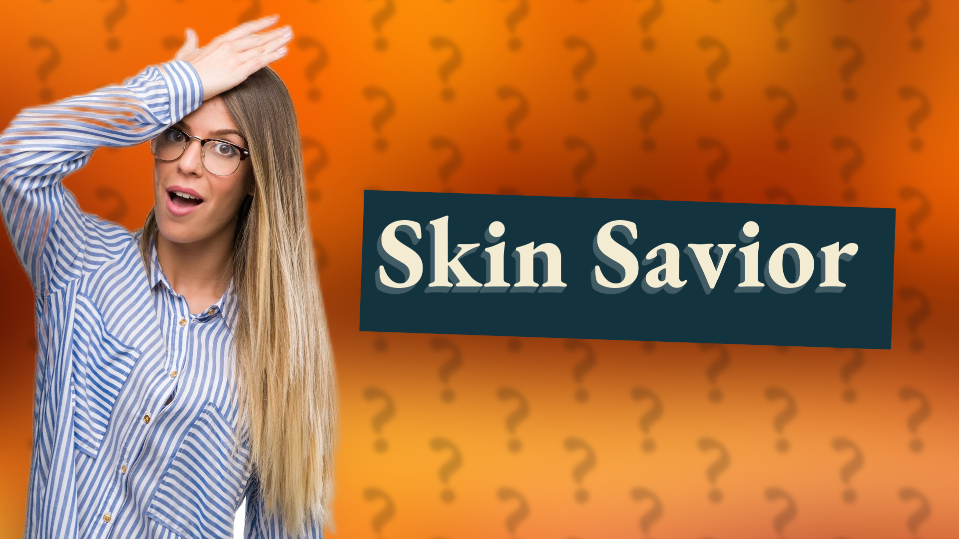 Skin Savior