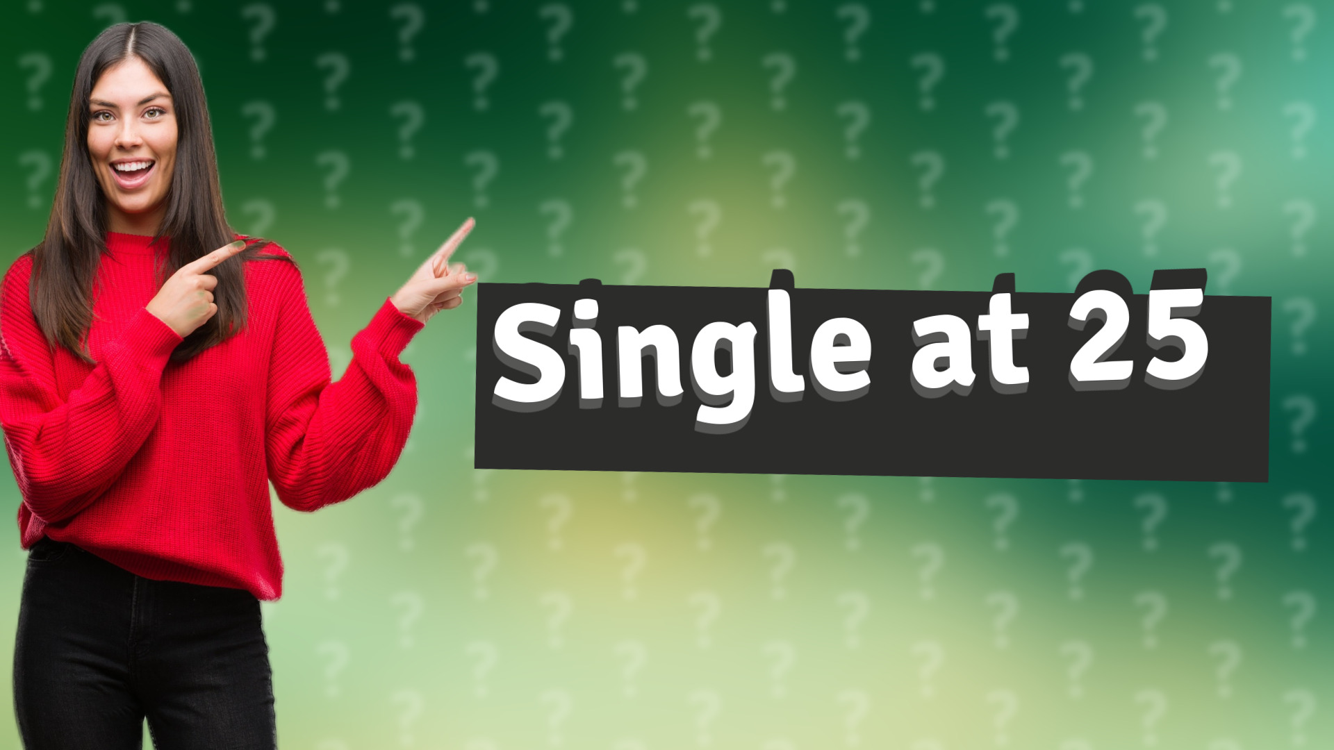 Single at 25