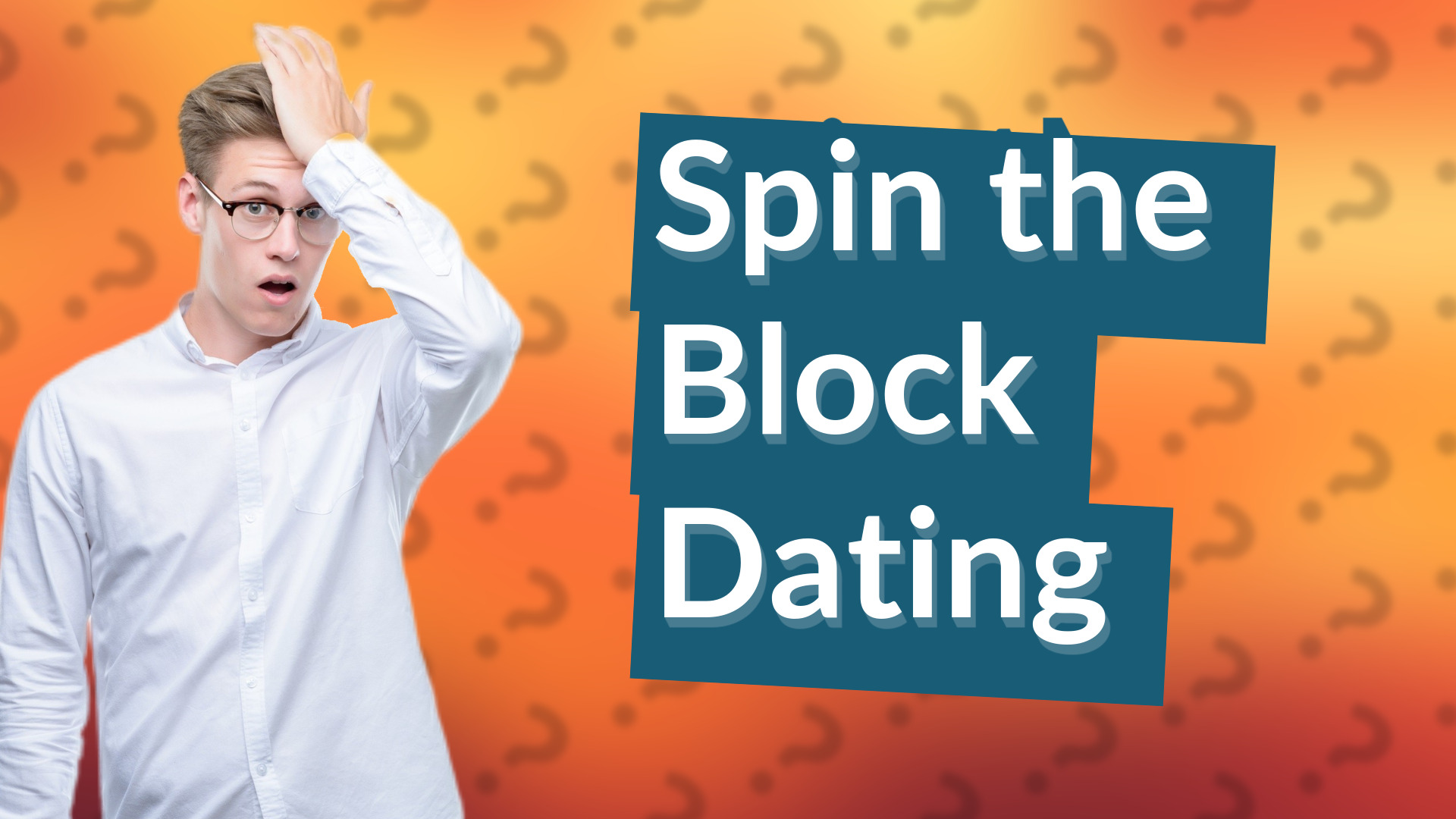 Spin the Block Dating