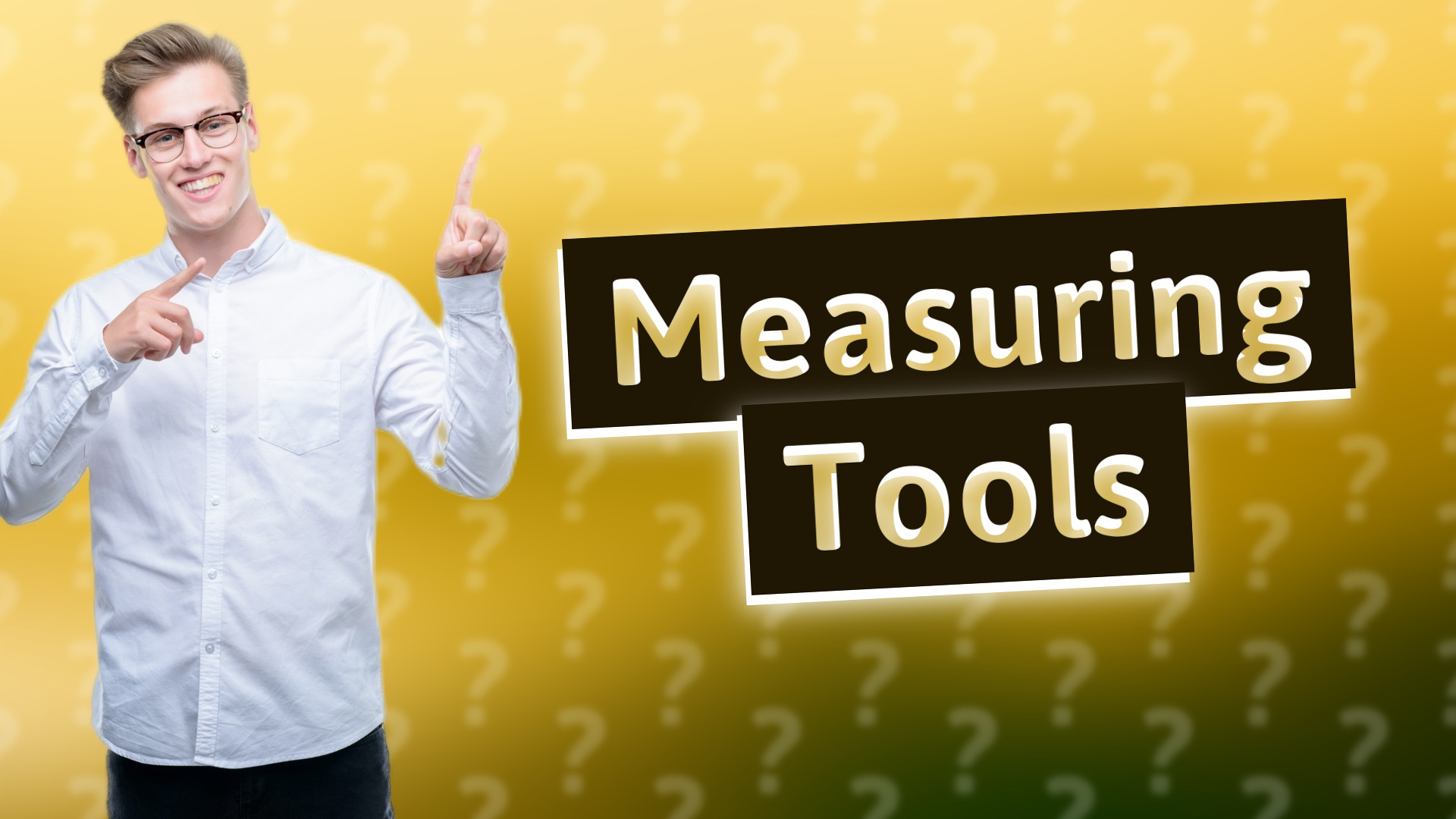 Measuring Tools