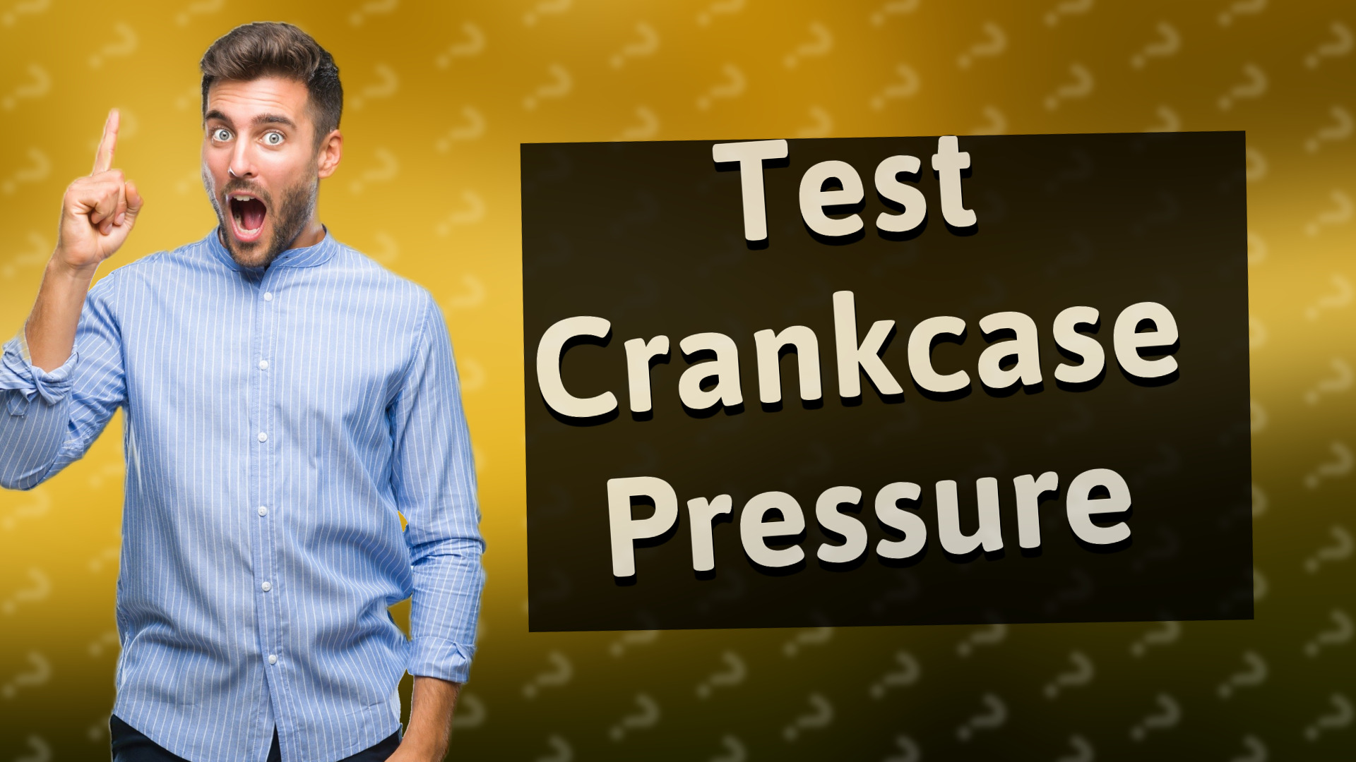 Test Crankcase Pressure