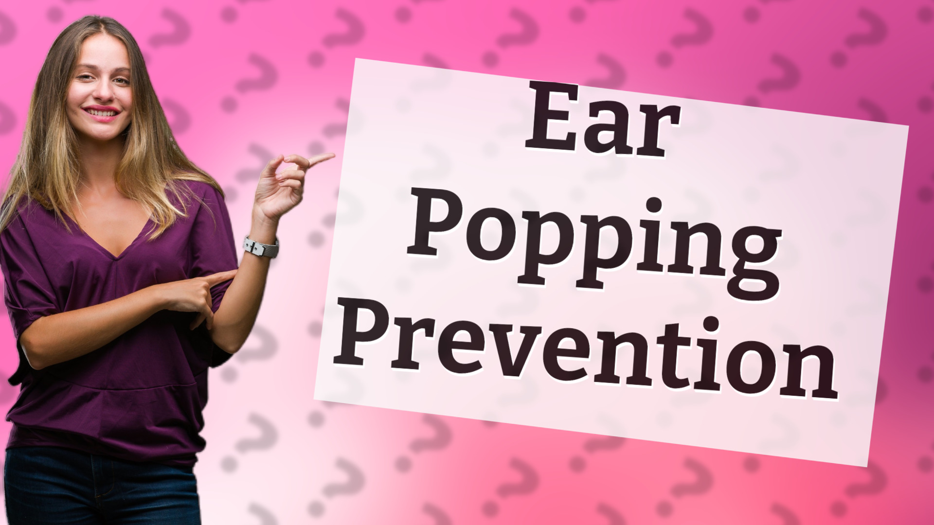 Ear Popping Prevention