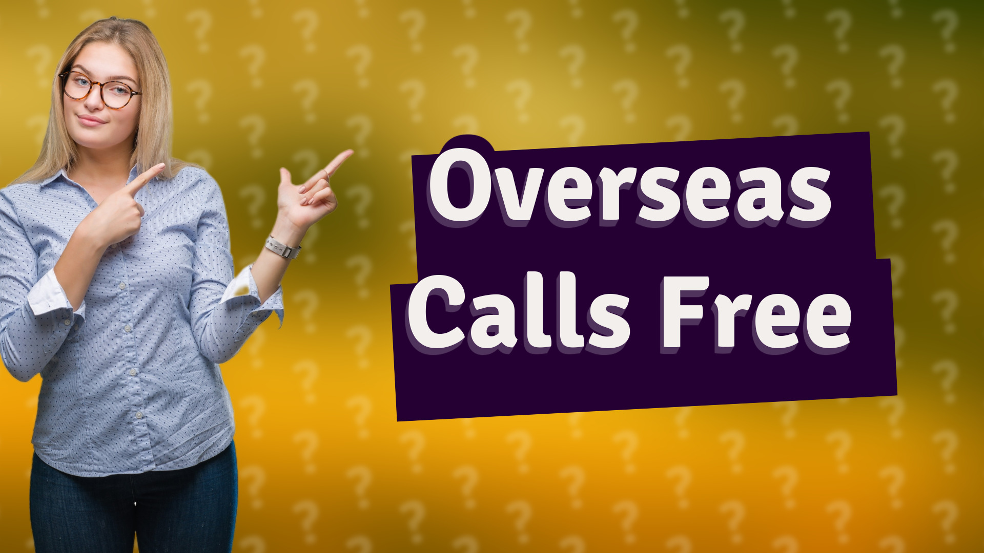 Overseas Calls Free