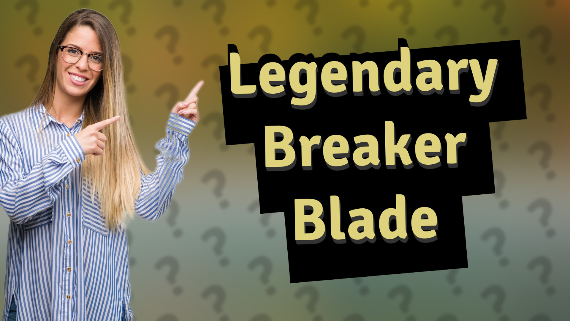Legendary Breaker Blade