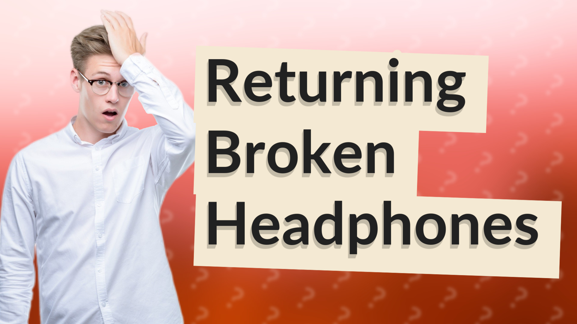 Returning Broken Headphones