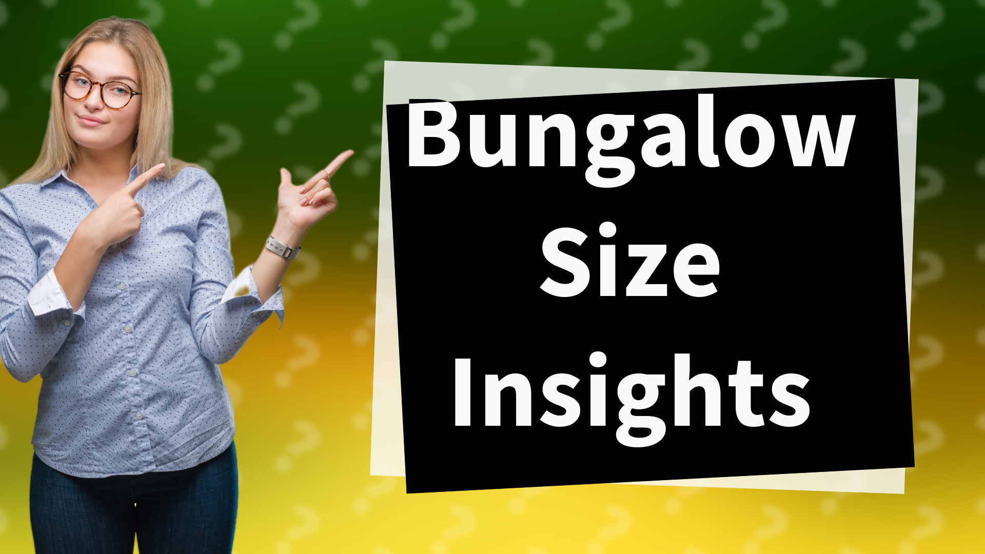 Bungalow Size Insights