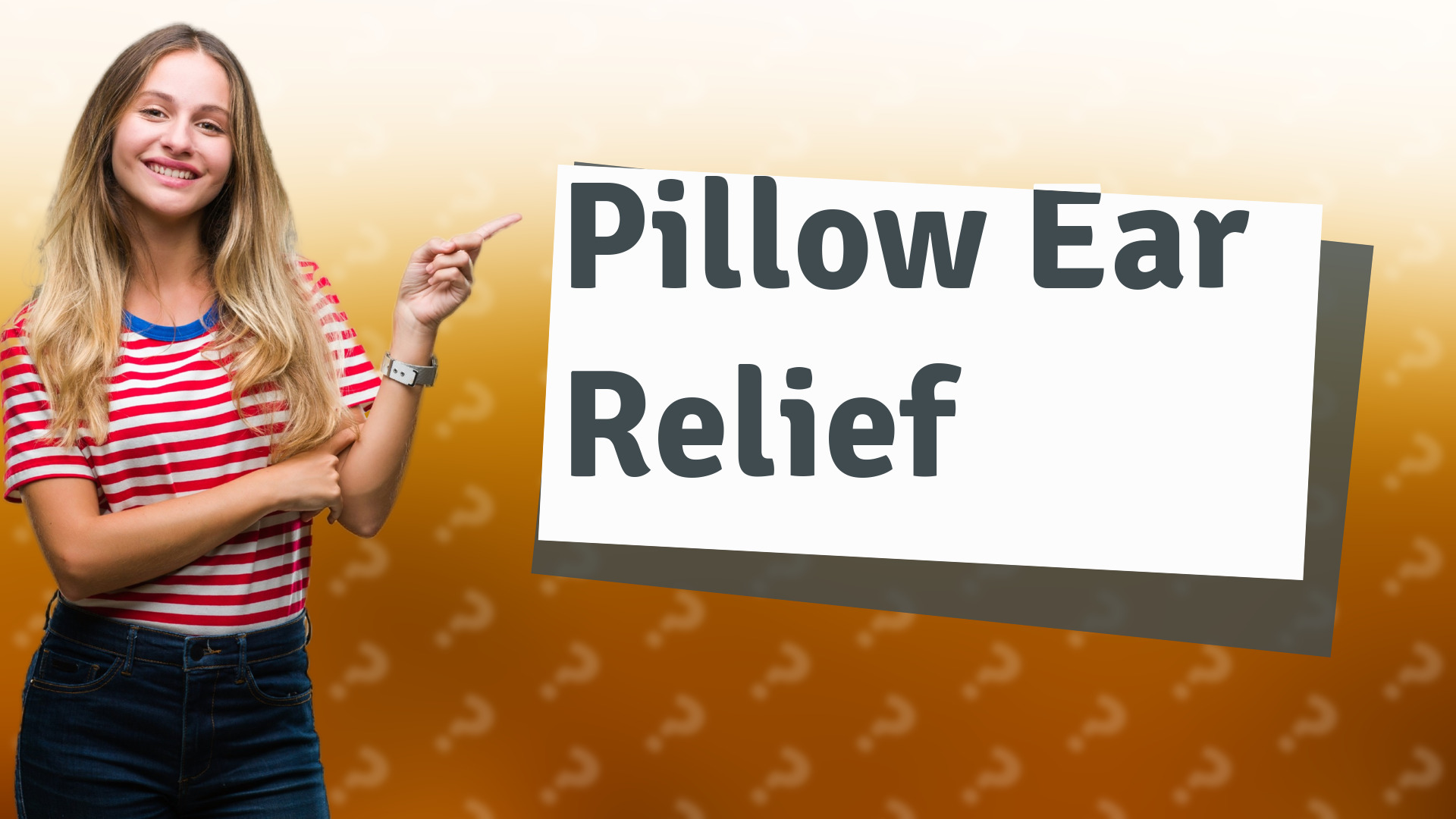 Pillow Ear Relief