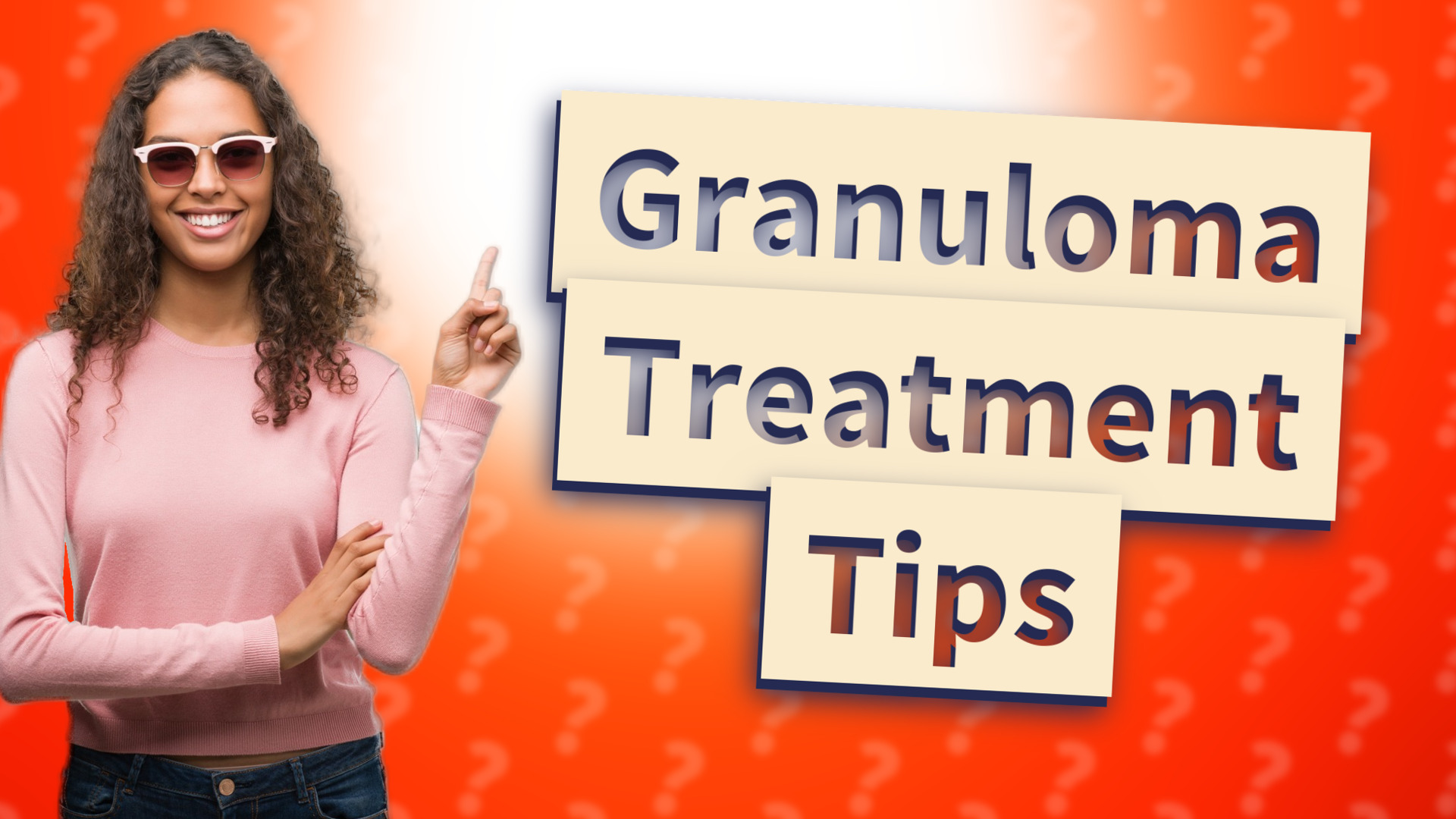 Granuloma Treatment Tips