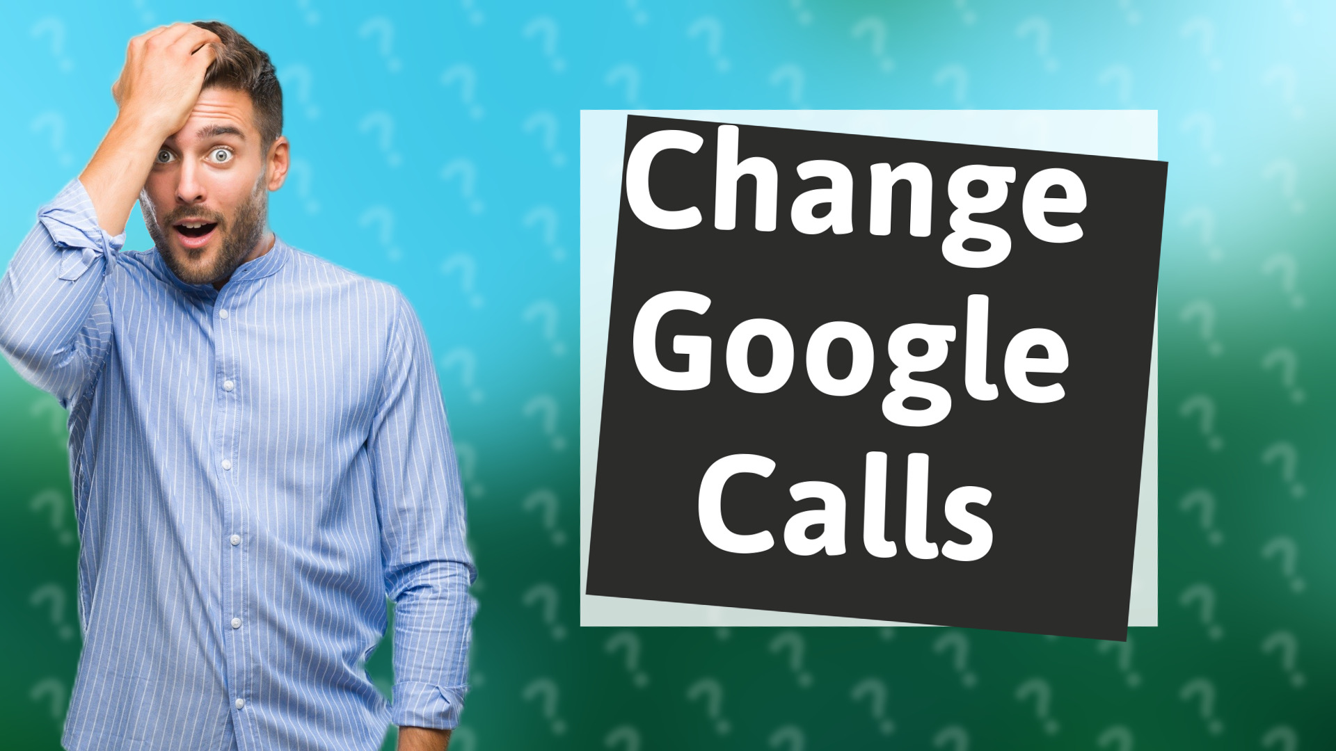 Change Google Calls