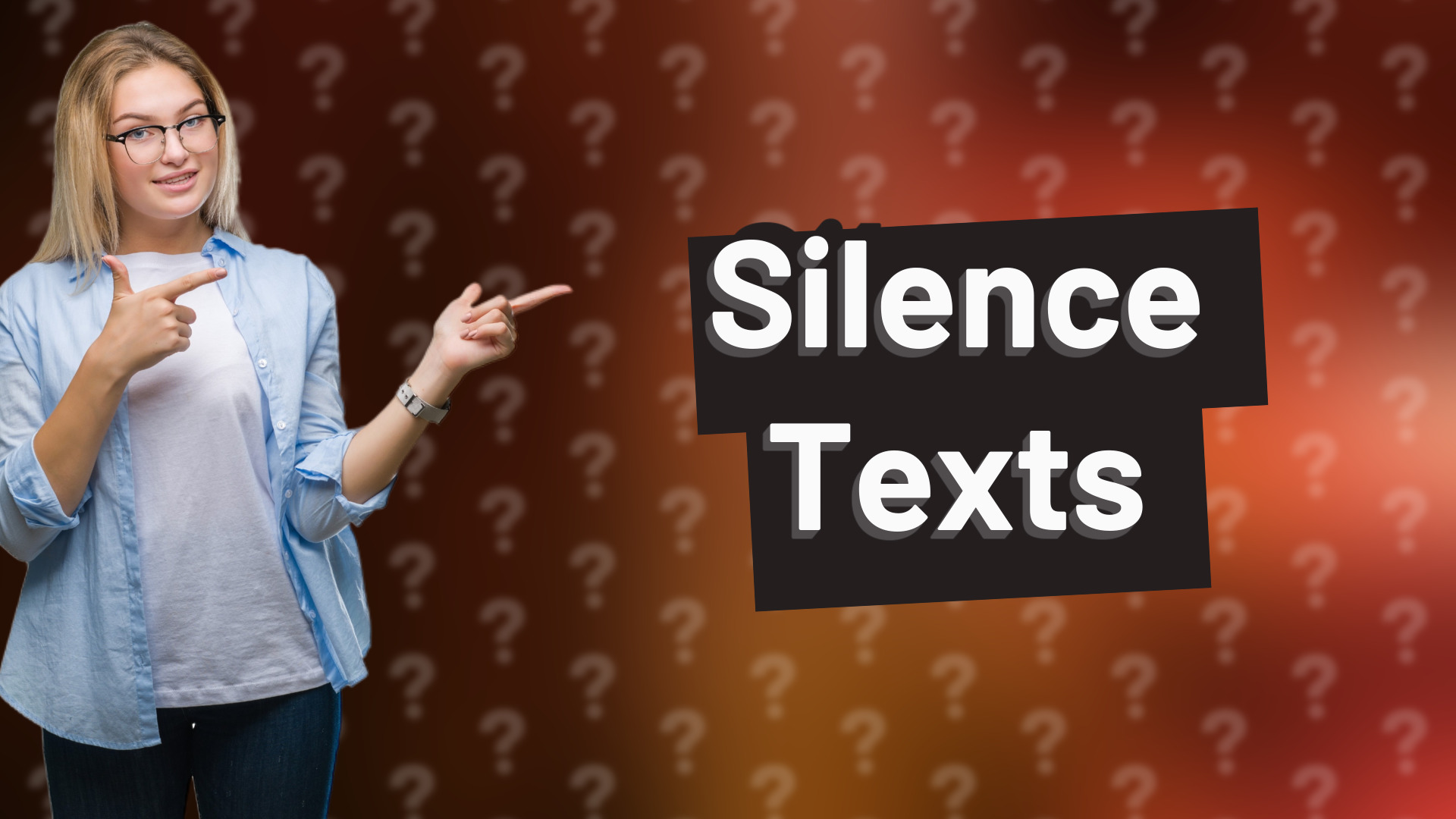 Silence Texts