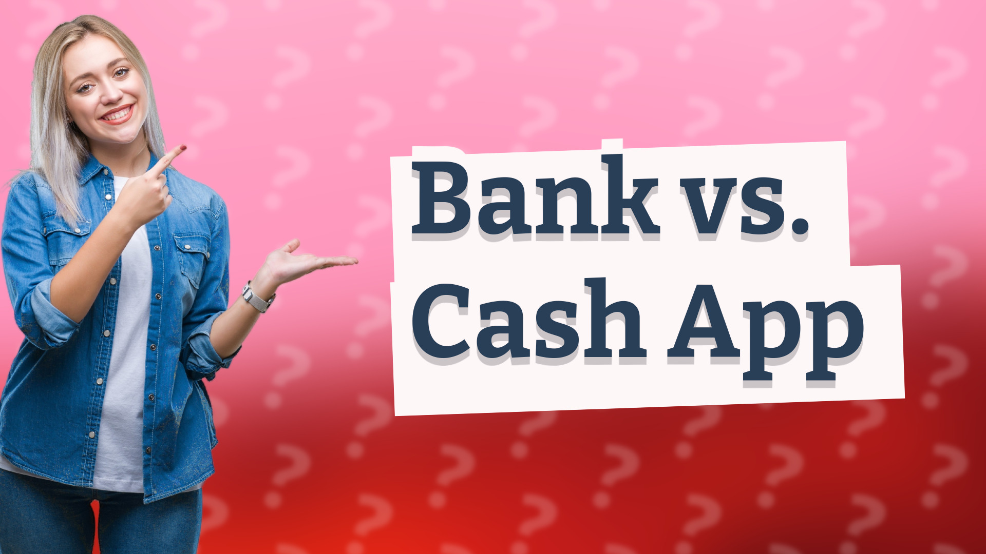Bank vs. Cash App