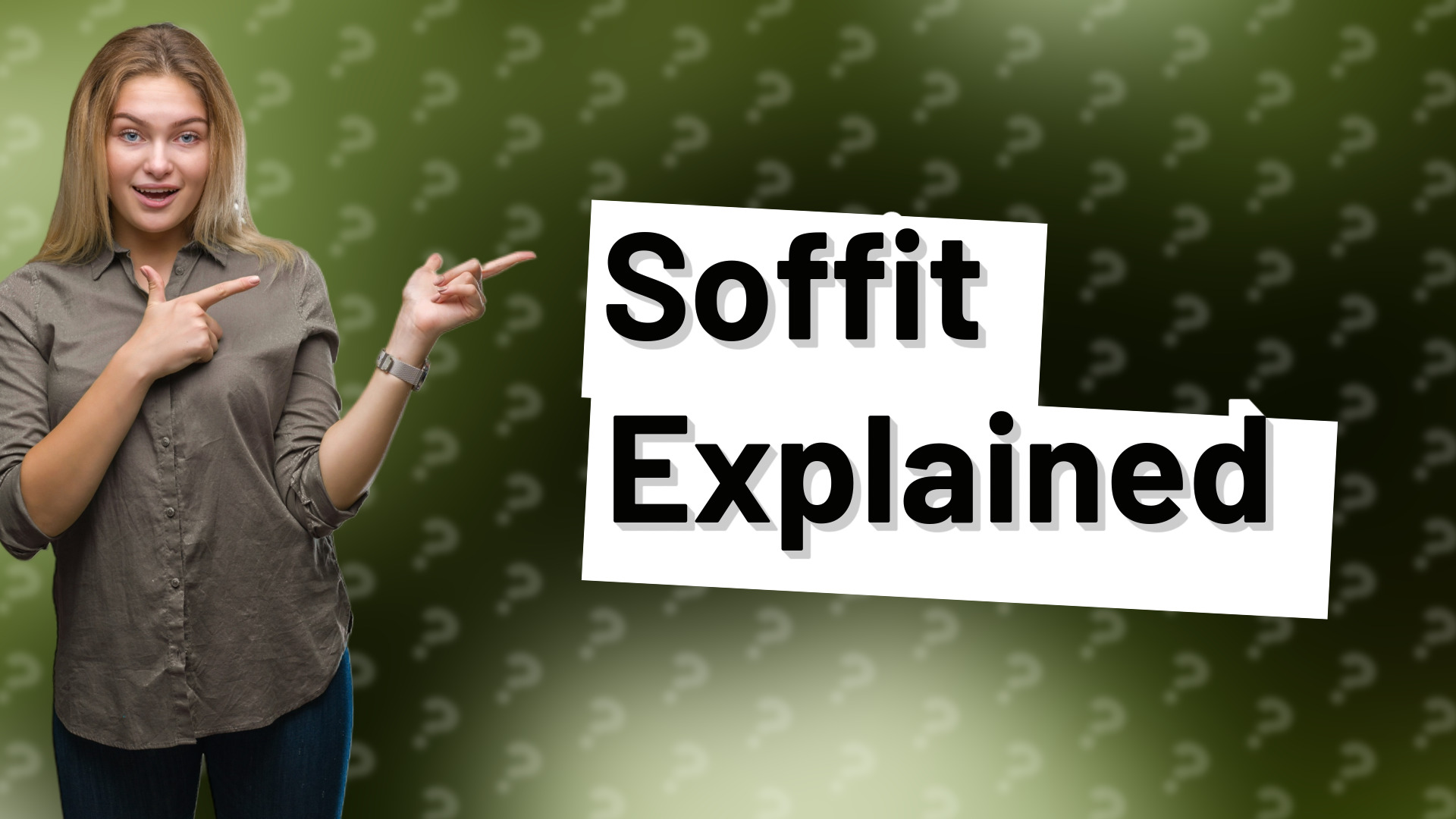 Soffit Explained
