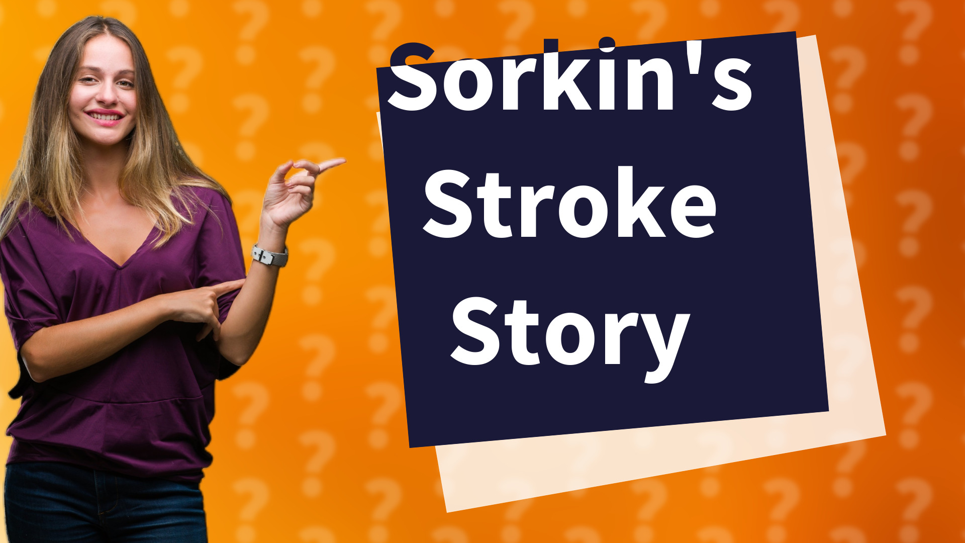 Sorkin's Stroke Story