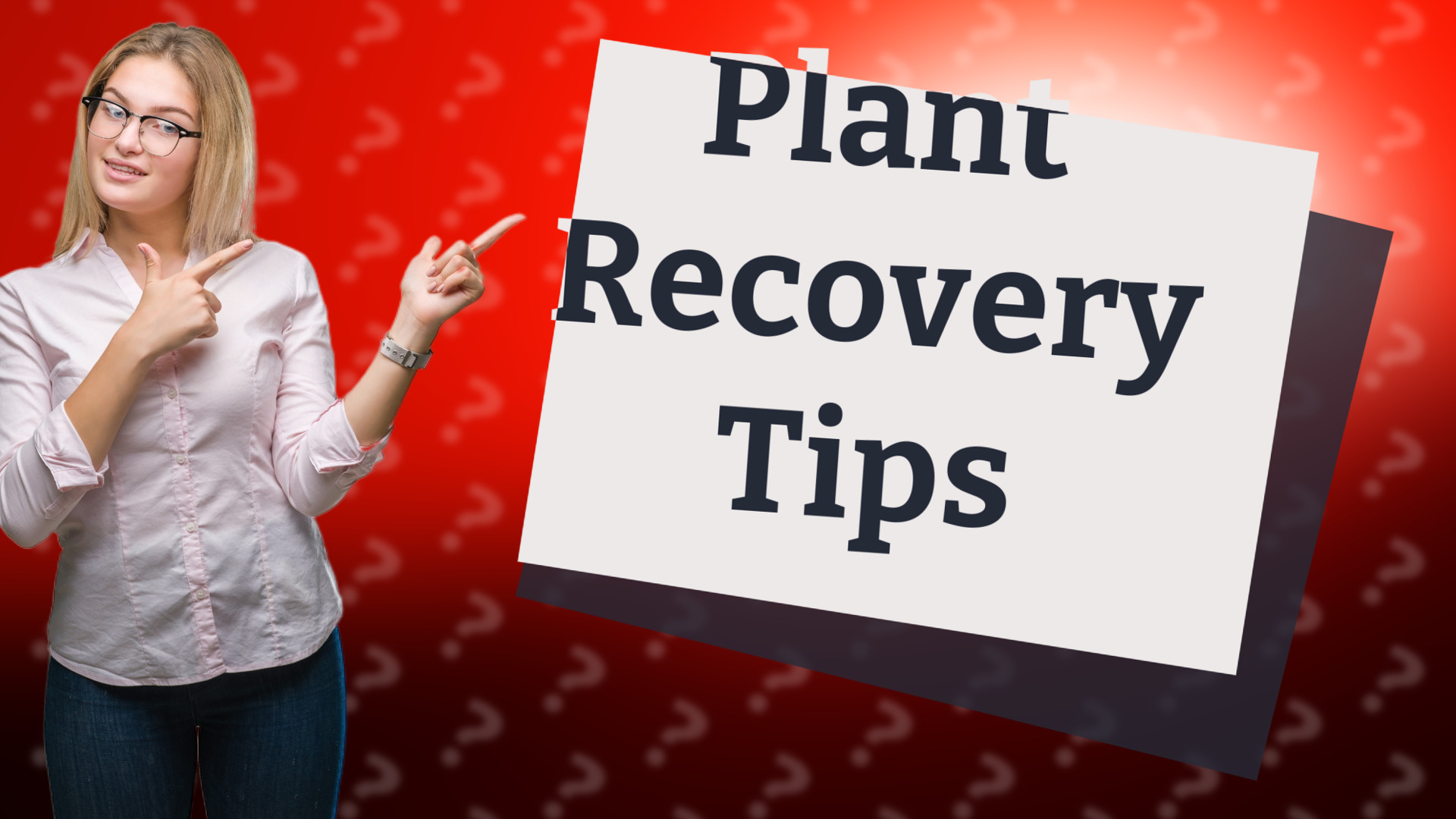 Plant Recovery Tips