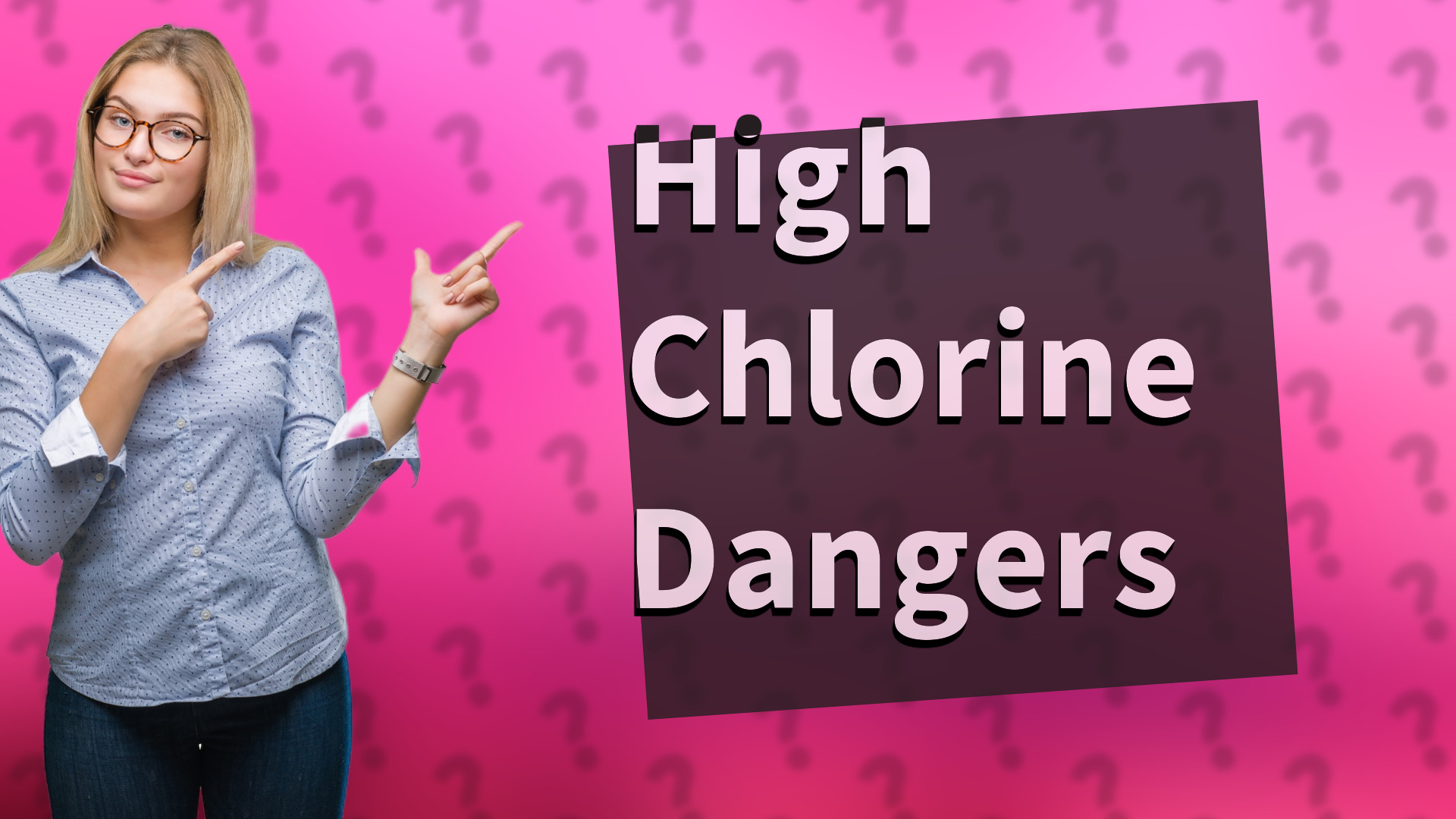 High Chlorine Dangers