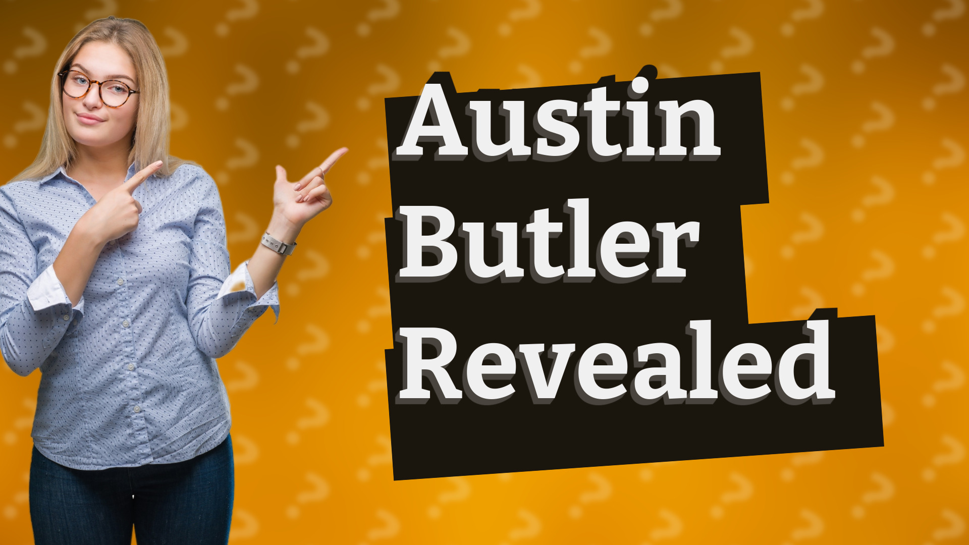 Austin Butler Revealed