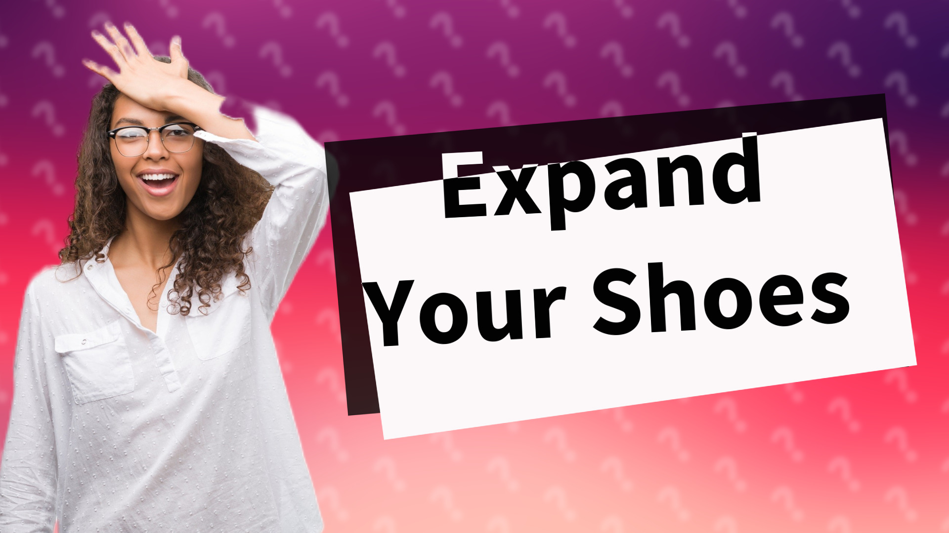 Expand Your Shoes