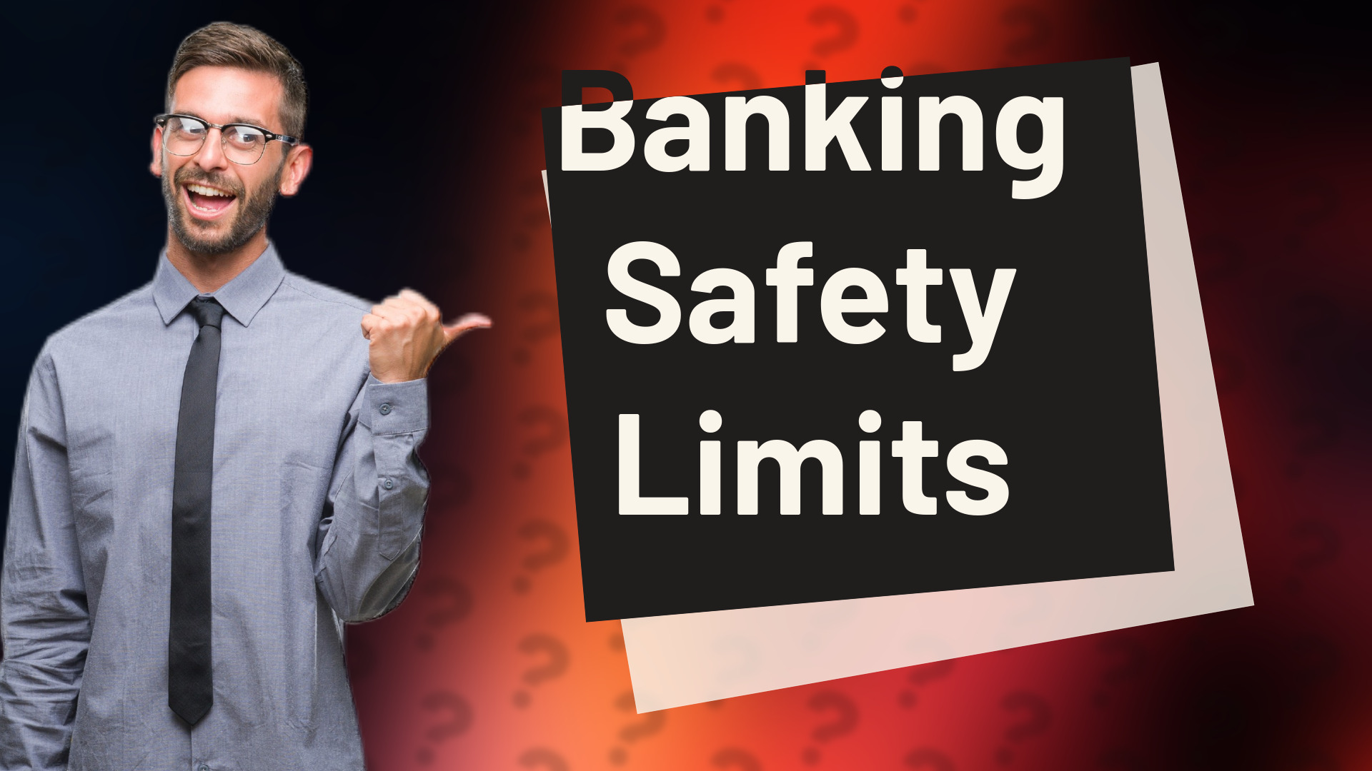 Banking Safety Limits
