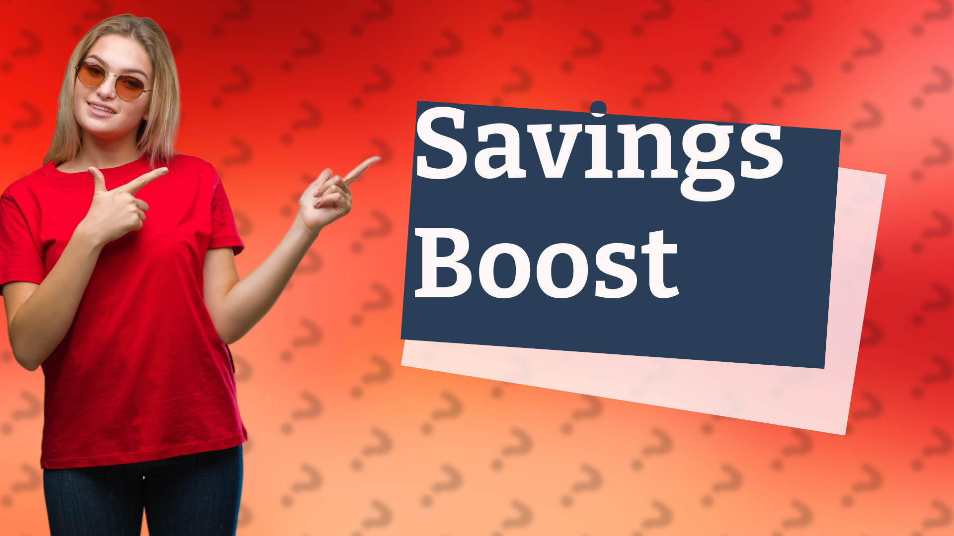 Savings Boost