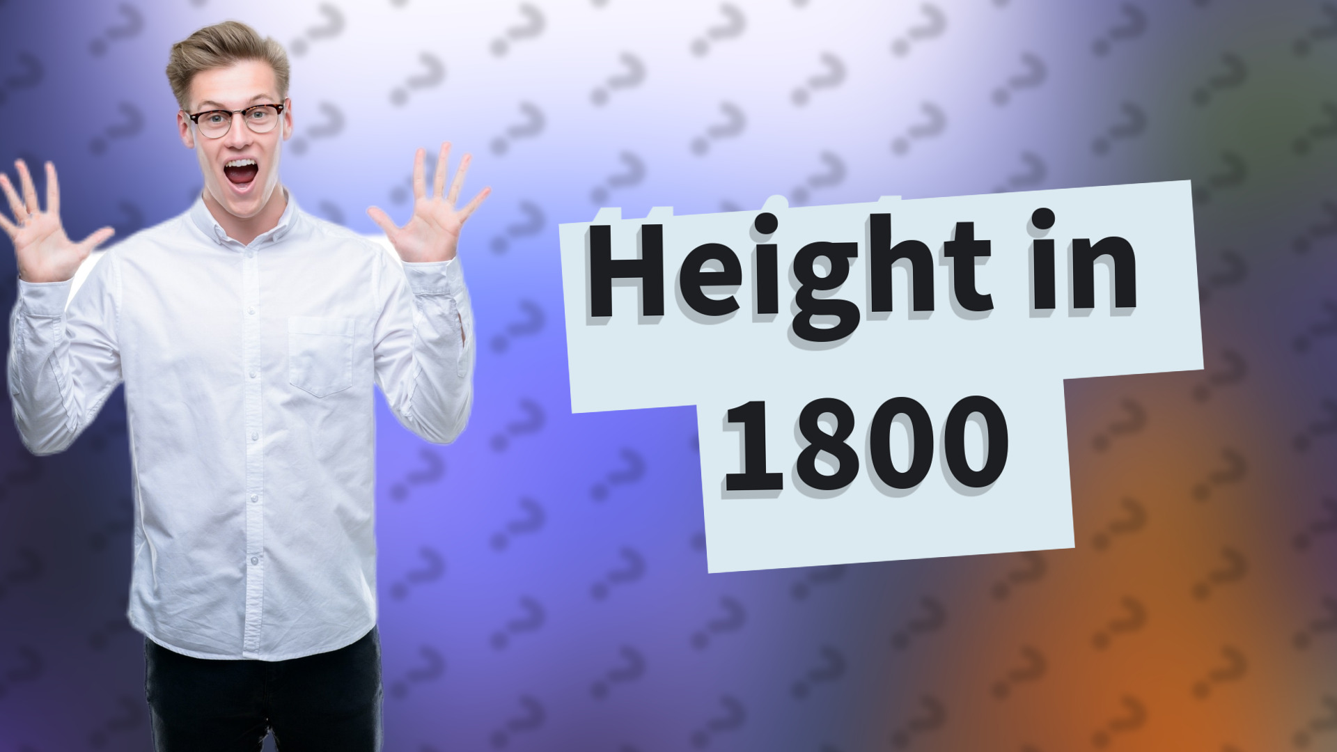 Height in 1800