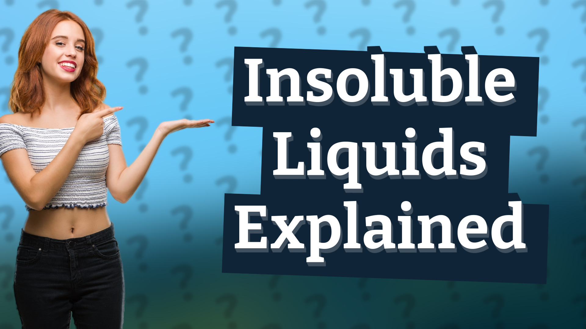 Insoluble Liquids Explained